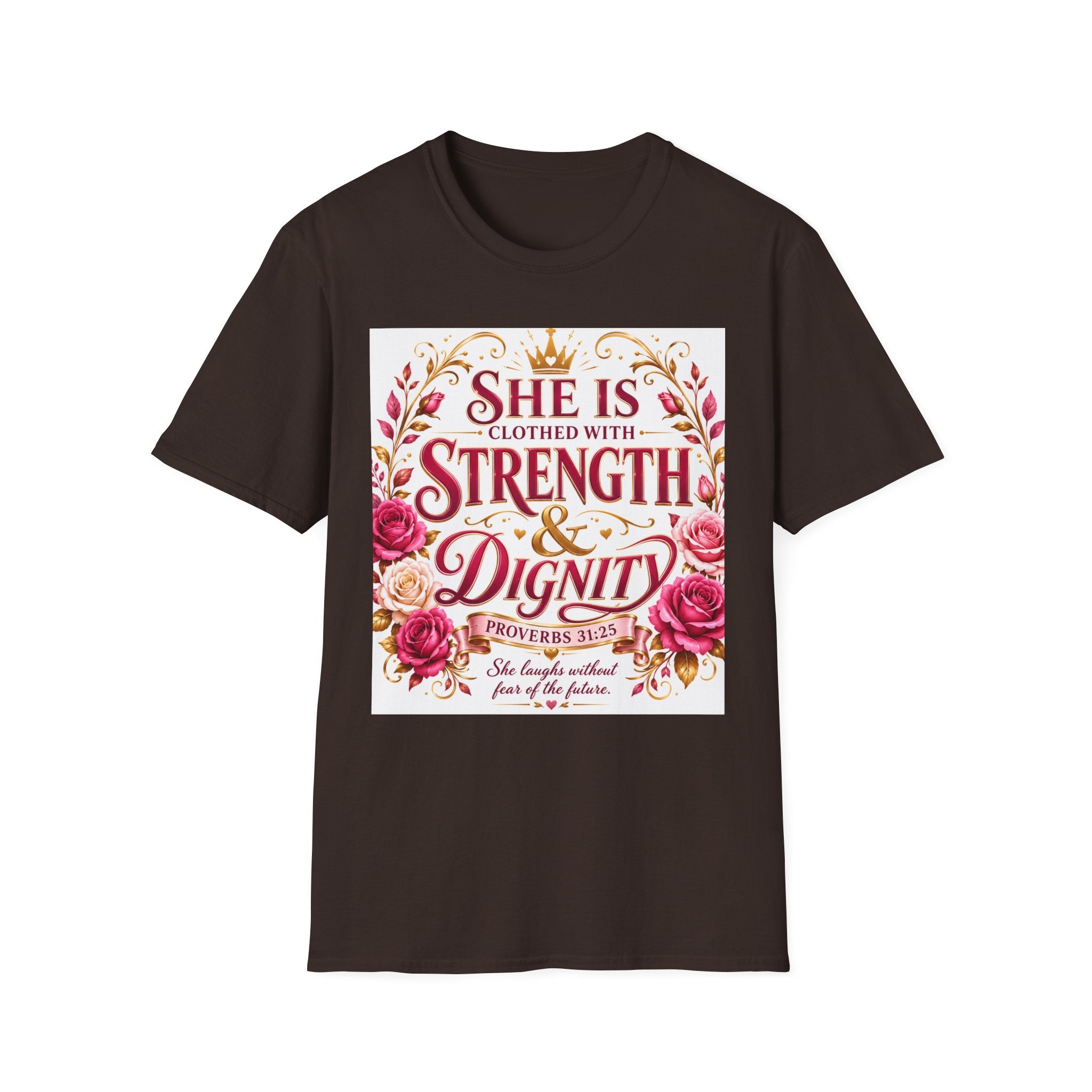 She Is Clothed With Strength & Dignity T-Shirt