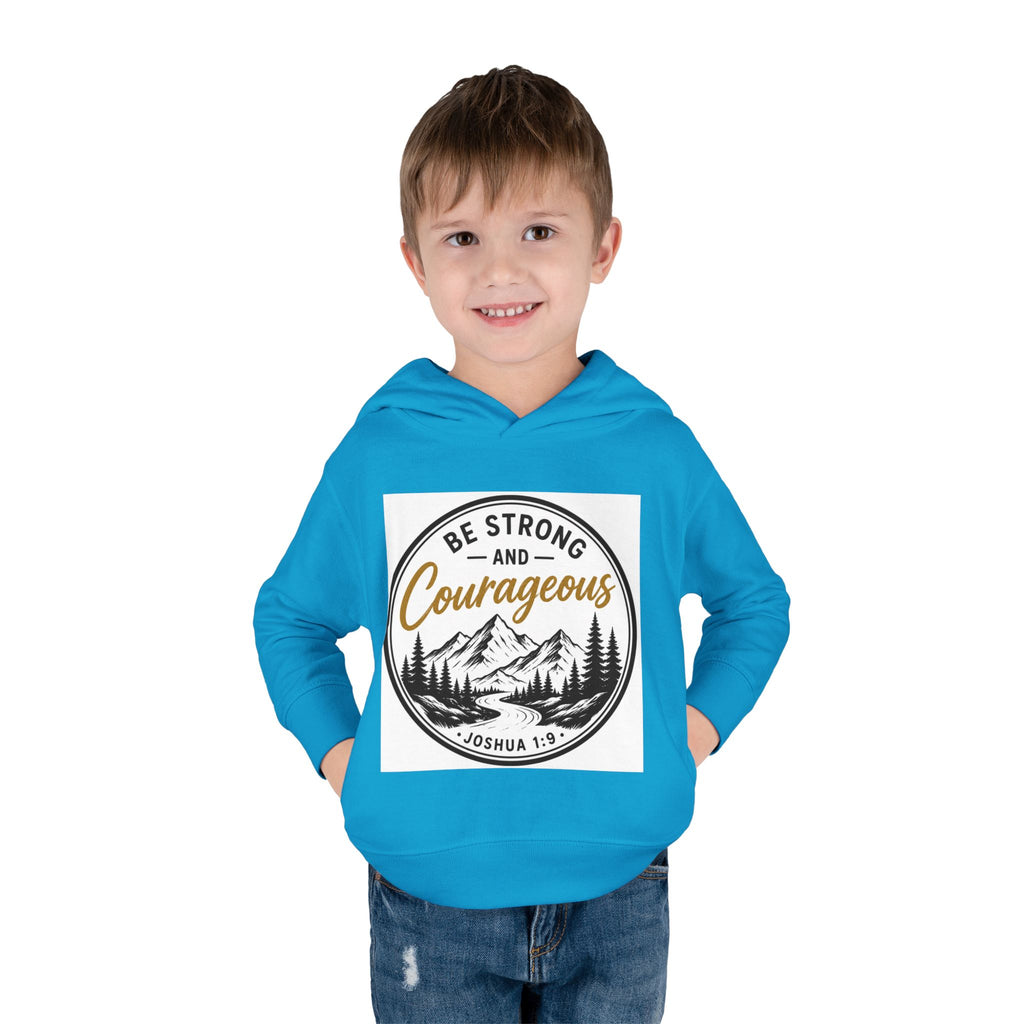 Be Strong and Courageous Toddler Hoodie — Joshua 1:9 Mountain Faith Pullover