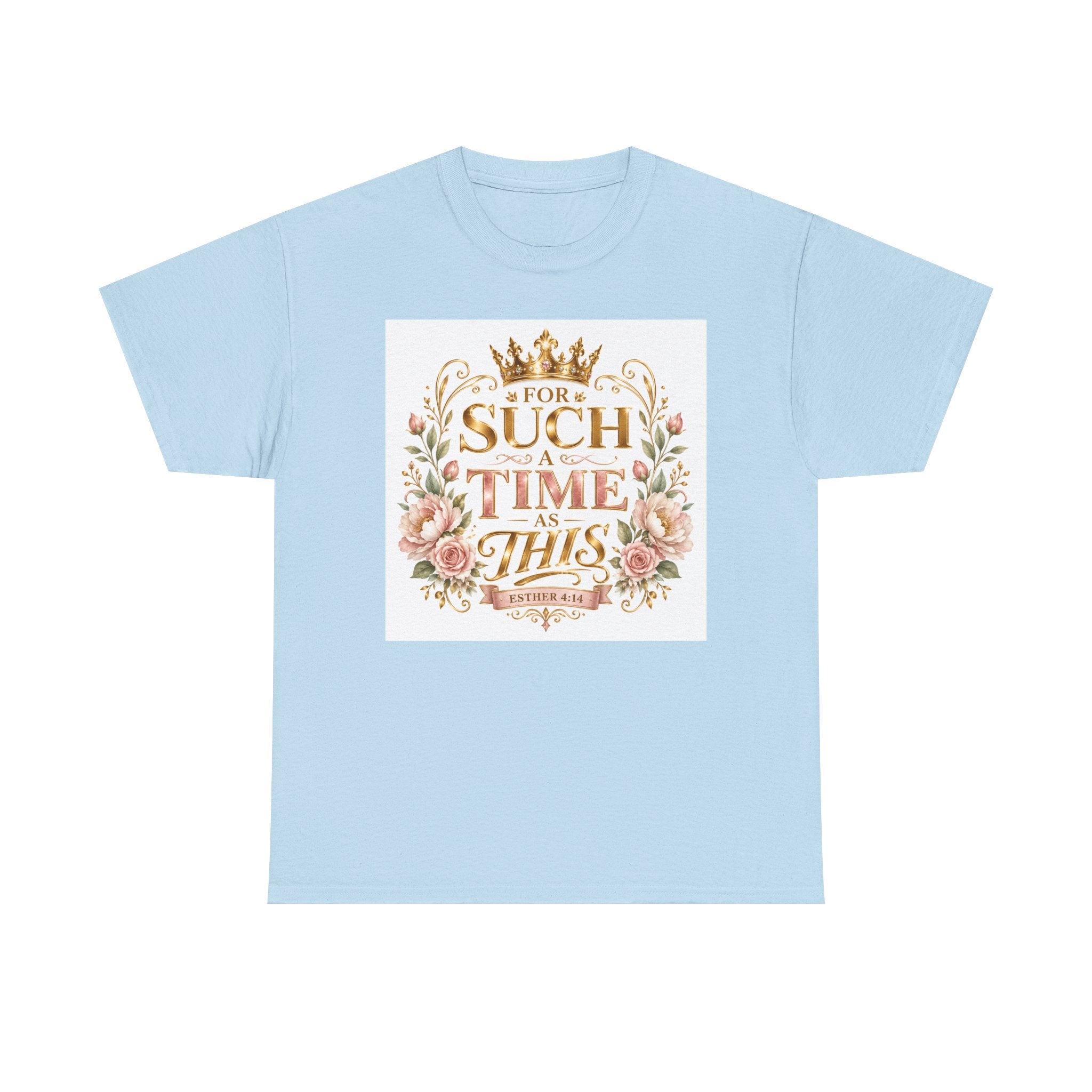 T-Shirt — “For Such a Time as This” Floral Inspirational Tee