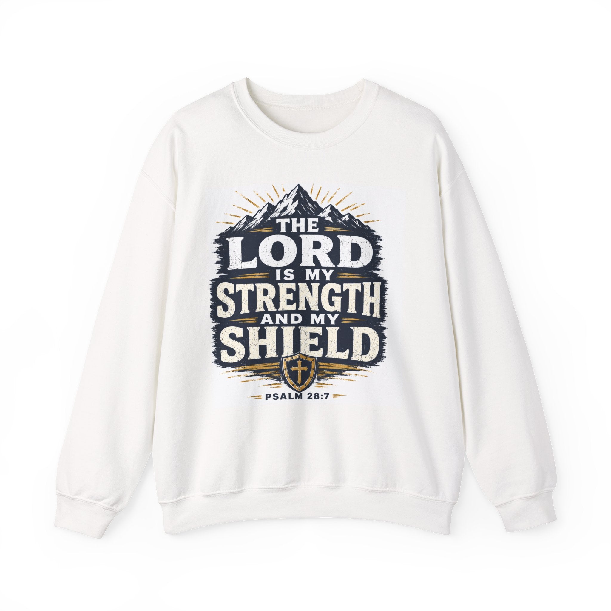 Crewneck Sweatshirt — "The Lord Is My Strength and My Shield" Psalm 28:7 Christian Pullover
