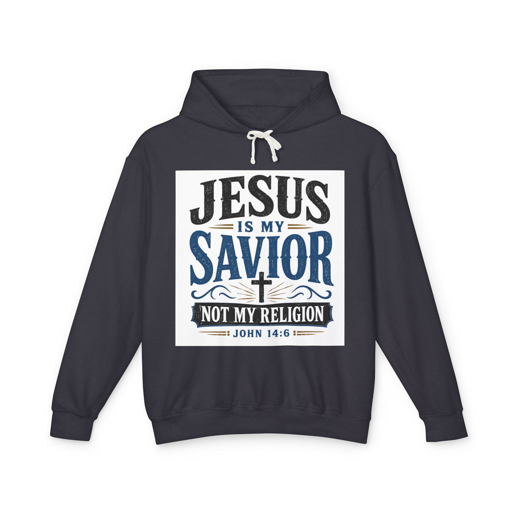 Jesus Is My Savior Hoodie — "Not My Religion" Christian Faith Sweatshirt (John 14:6)