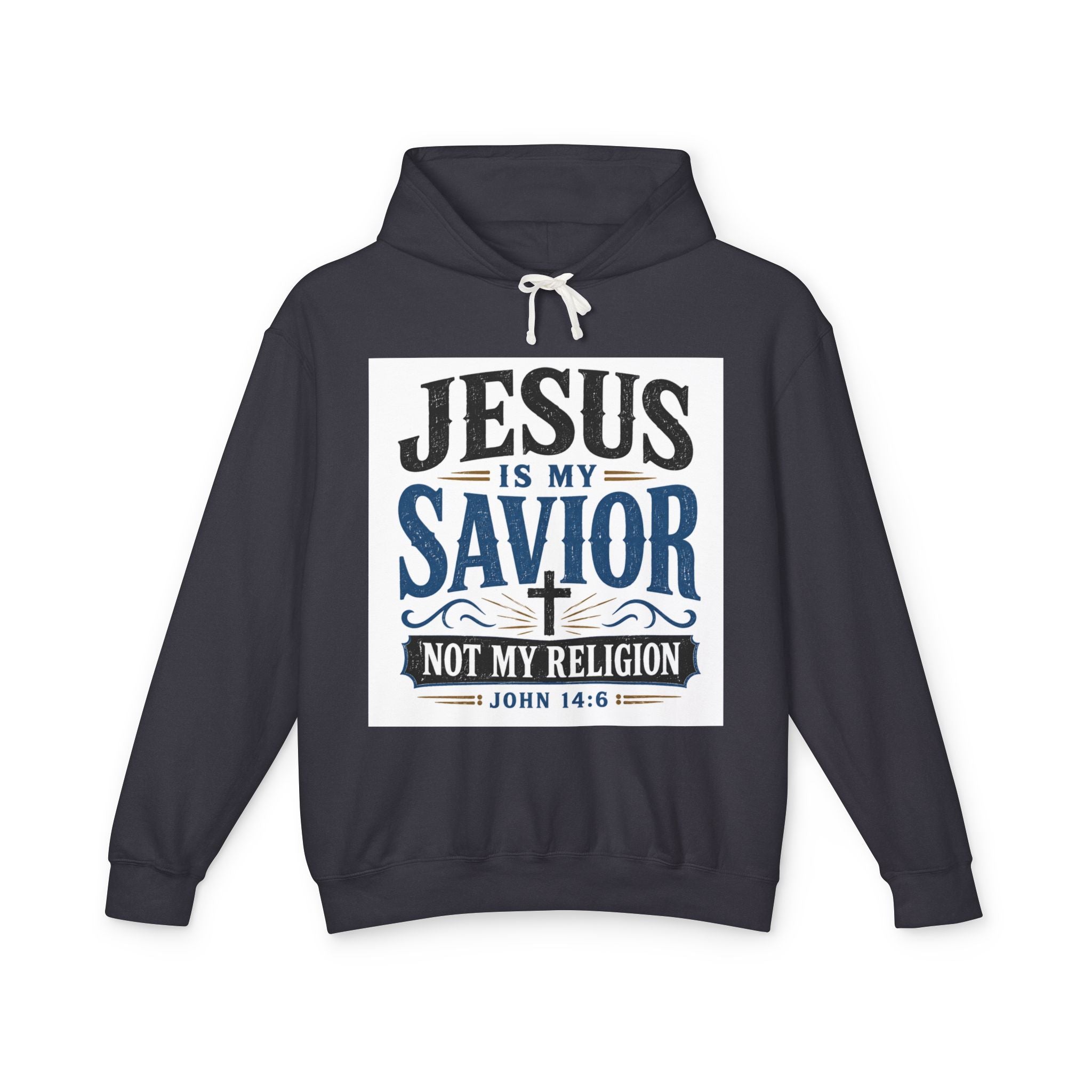 Jesus Is My Savior Hoodie — "Not My Religion" Christian Faith Sweatshirt (John 14:6)
