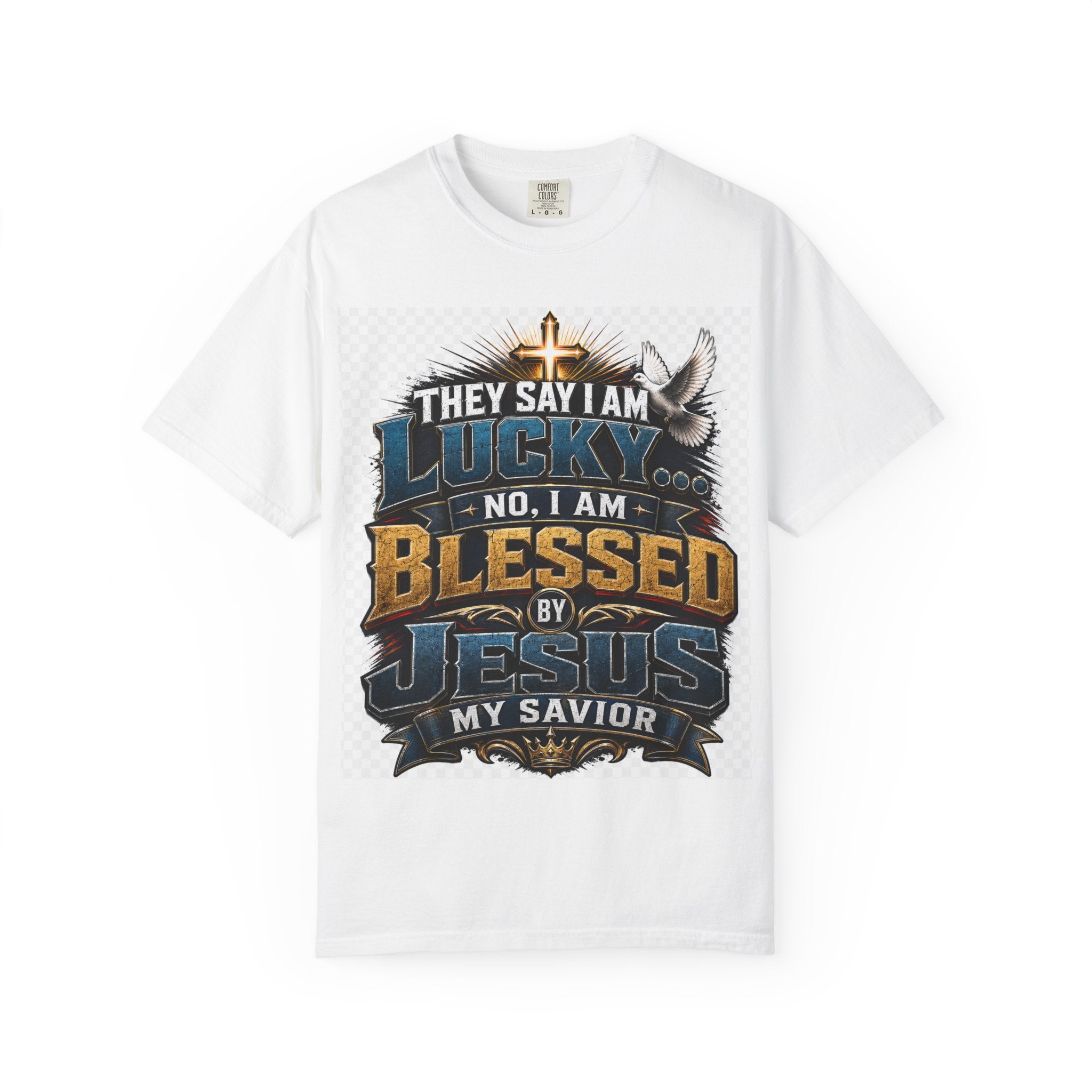 Blessed by Jesus T-Shirt — “They Say I Am Lucky, No I Am Blessed by Jesus My Savior” Christian Tee