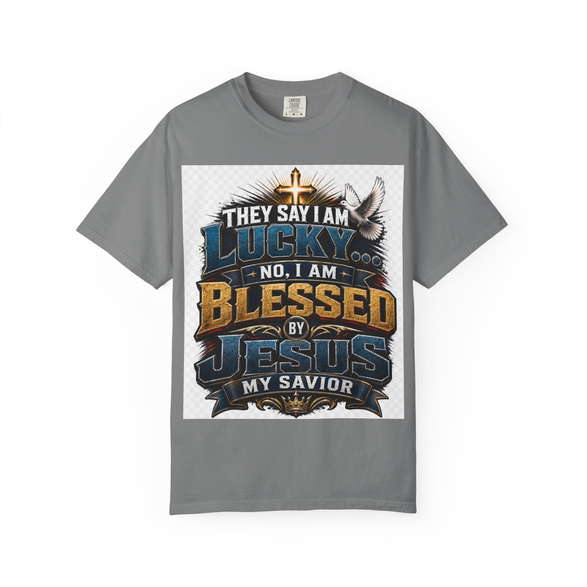 Blessed by Jesus T-Shirt — “They Say I Am Lucky, No I Am Blessed by Jesus My Savior” Christian Tee