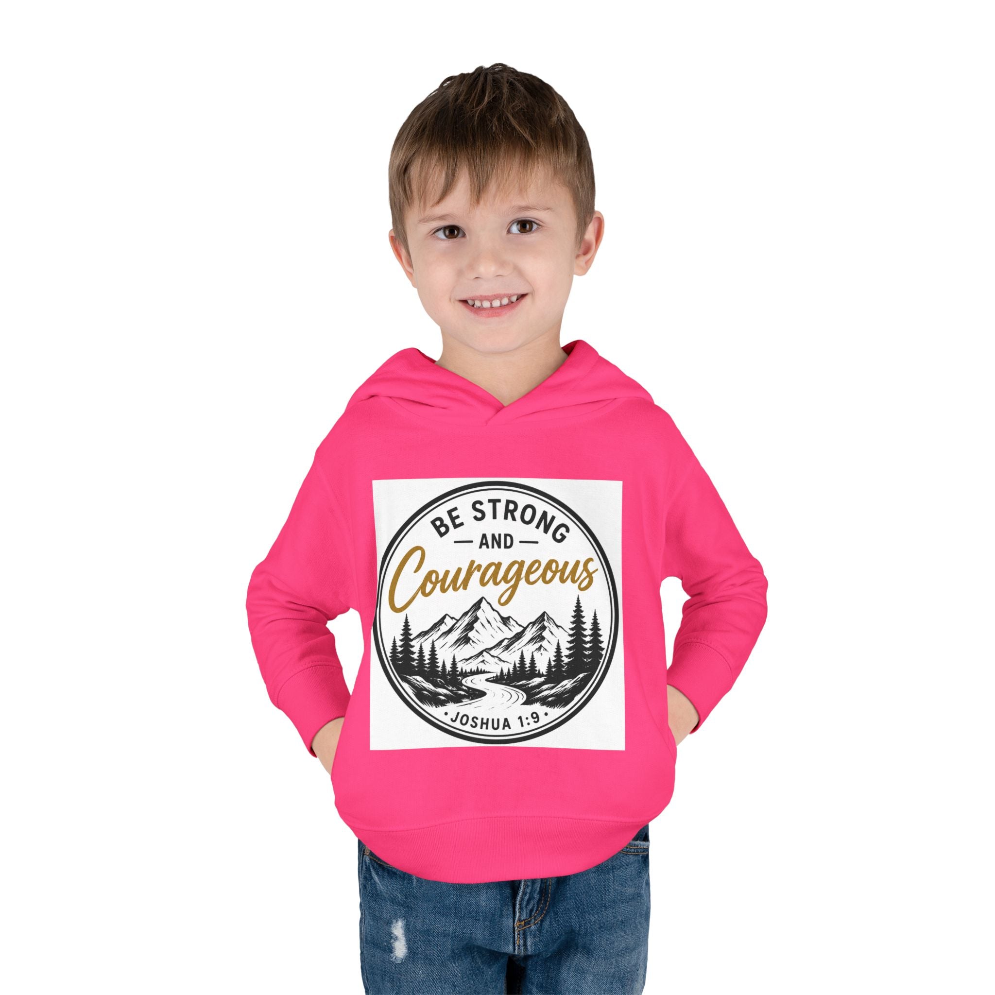 Be Strong and Courageous Toddler Hoodie — Joshua 1:9 Mountain Faith Pullover