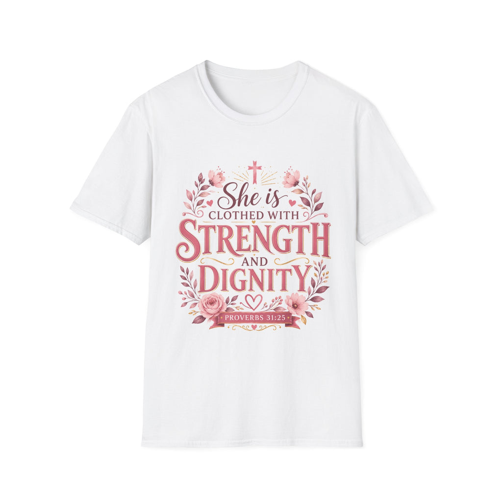 T-Shirt — "She Is Clothed With Strength and Dignity" Christian Floral Inspirational Tee