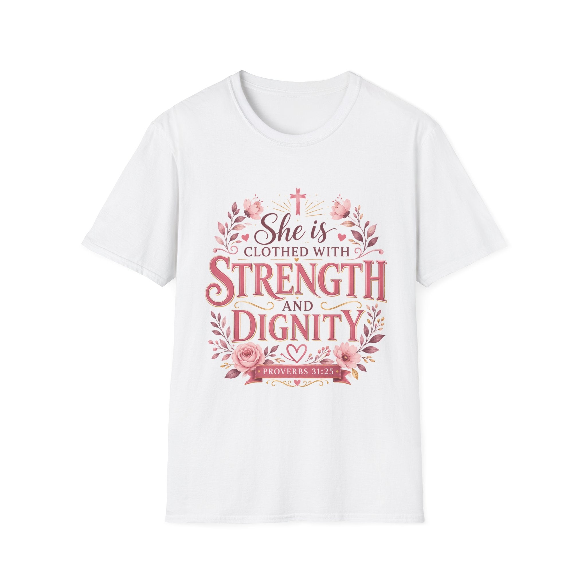 T-Shirt — "She Is Clothed With Strength and Dignity" Christian Floral Inspirational Tee