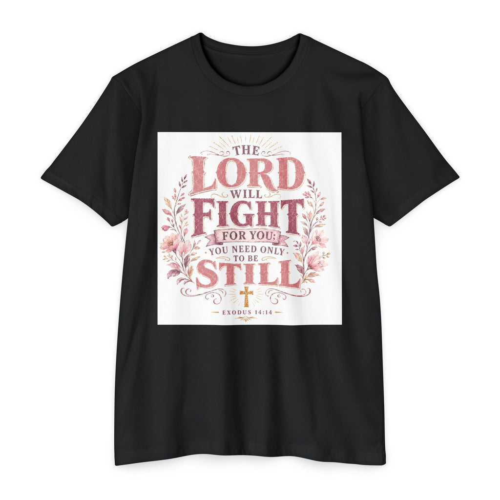 The Lord Will Fight For You T-Shirt — Christian Faith Inspirational Tee (Exodus 14:14)