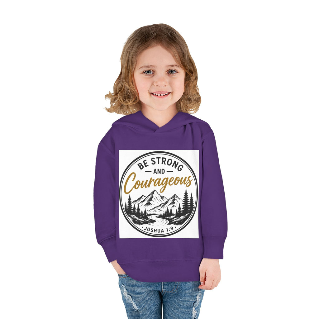 Be Strong and Courageous Toddler Hoodie — Joshua 1:9 Mountain Faith Pullover
