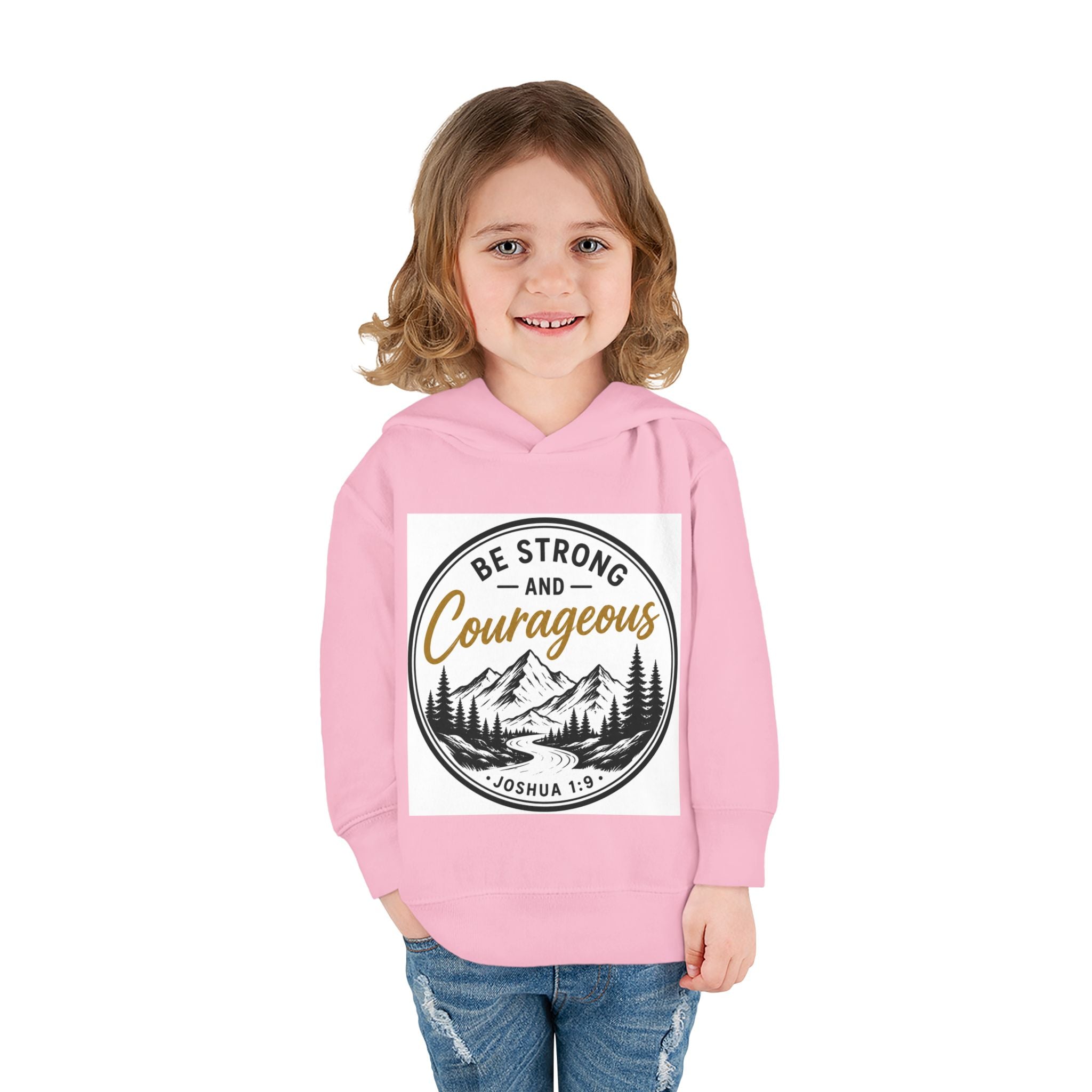Be Strong and Courageous Toddler Hoodie — Joshua 1:9 Mountain Faith Pullover