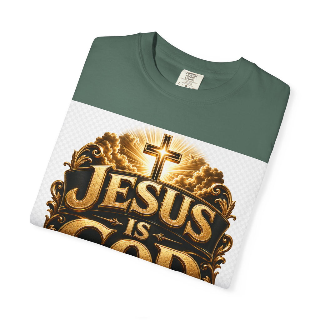 Jesus Is God T-Shirt — Bold Christian Faith Graphic Tee