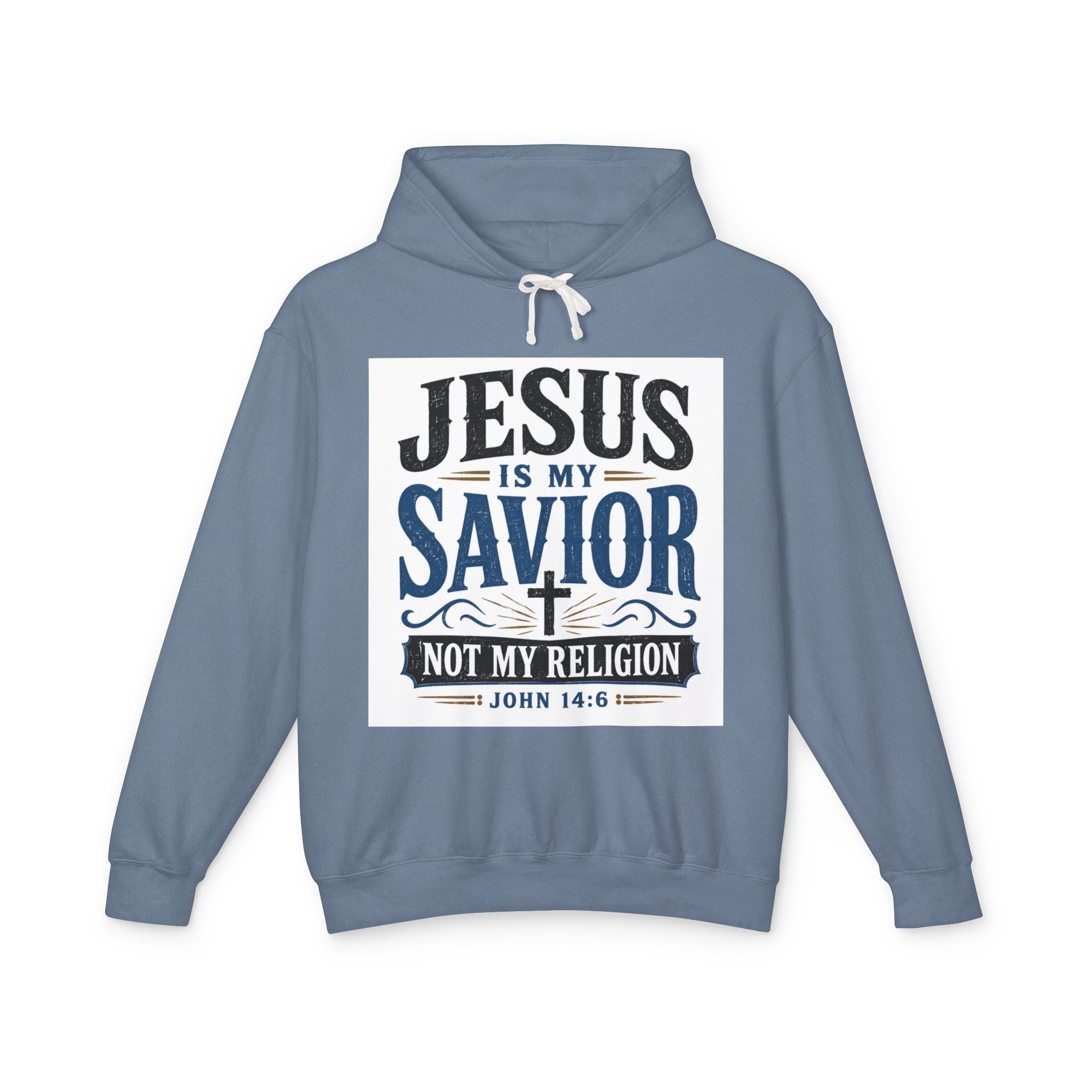 Jesus Is My Savior Hoodie — "Not My Religion" Christian Faith Sweatshirt (John 14:6)