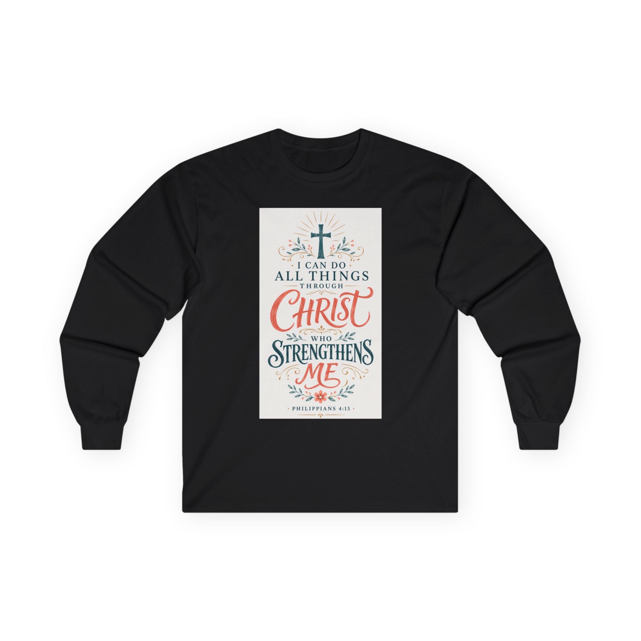 Christian Faith Long Sleeve Tee — "I Can Do All Things Through Christ" Inspirational Shirt
