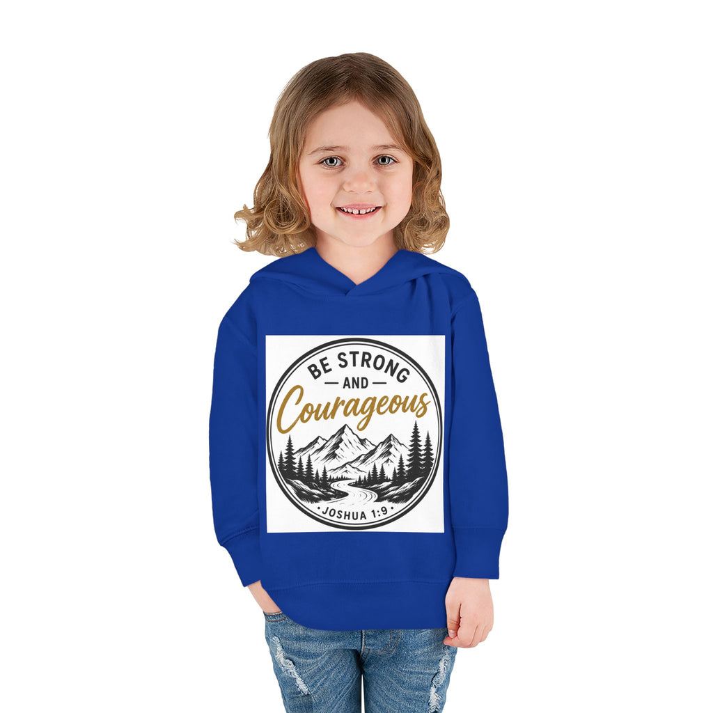 Be Strong and Courageous Toddler Hoodie — Joshua 1:9 Mountain Faith Pullover