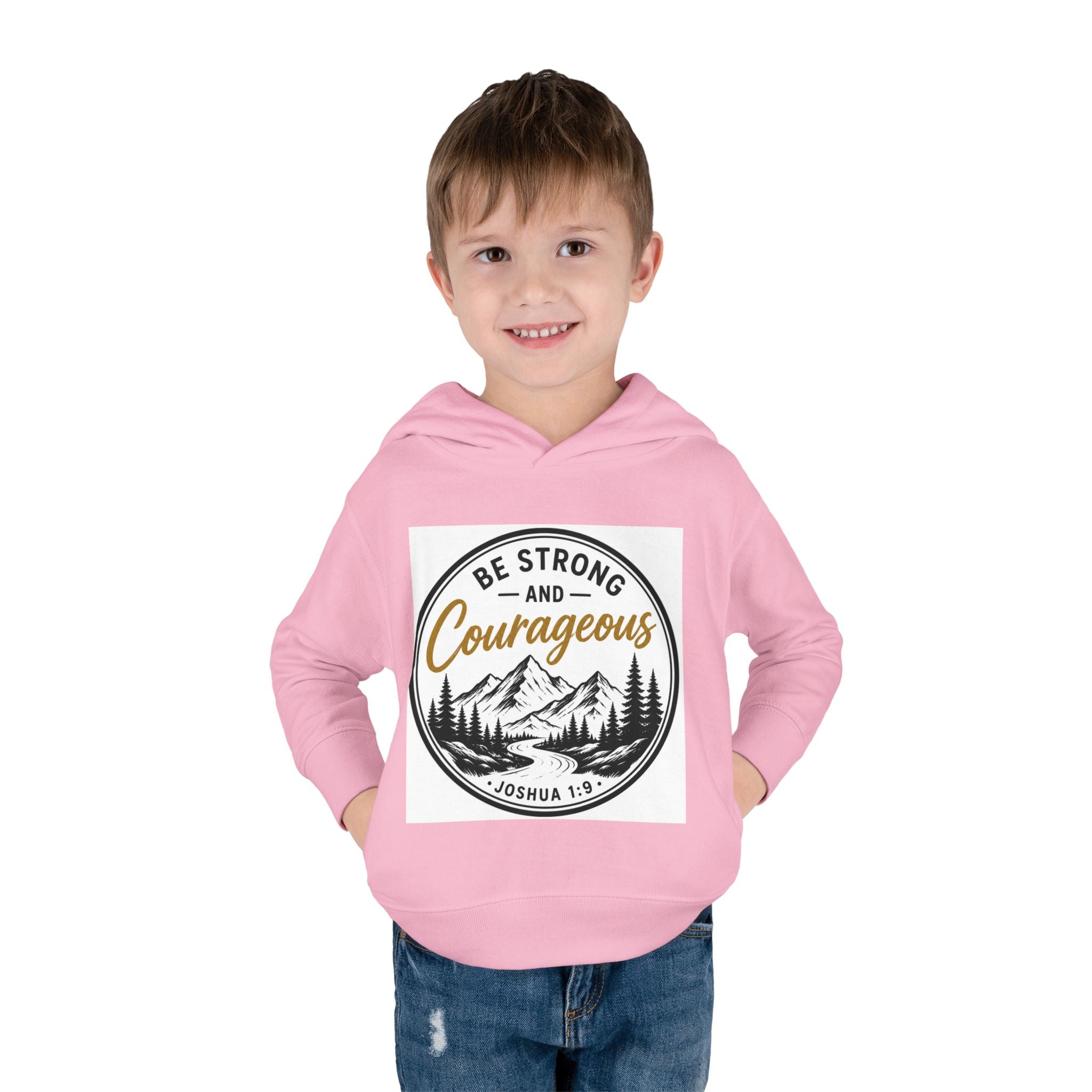 Be Strong and Courageous Toddler Hoodie — Joshua 1:9 Mountain Faith Pullover