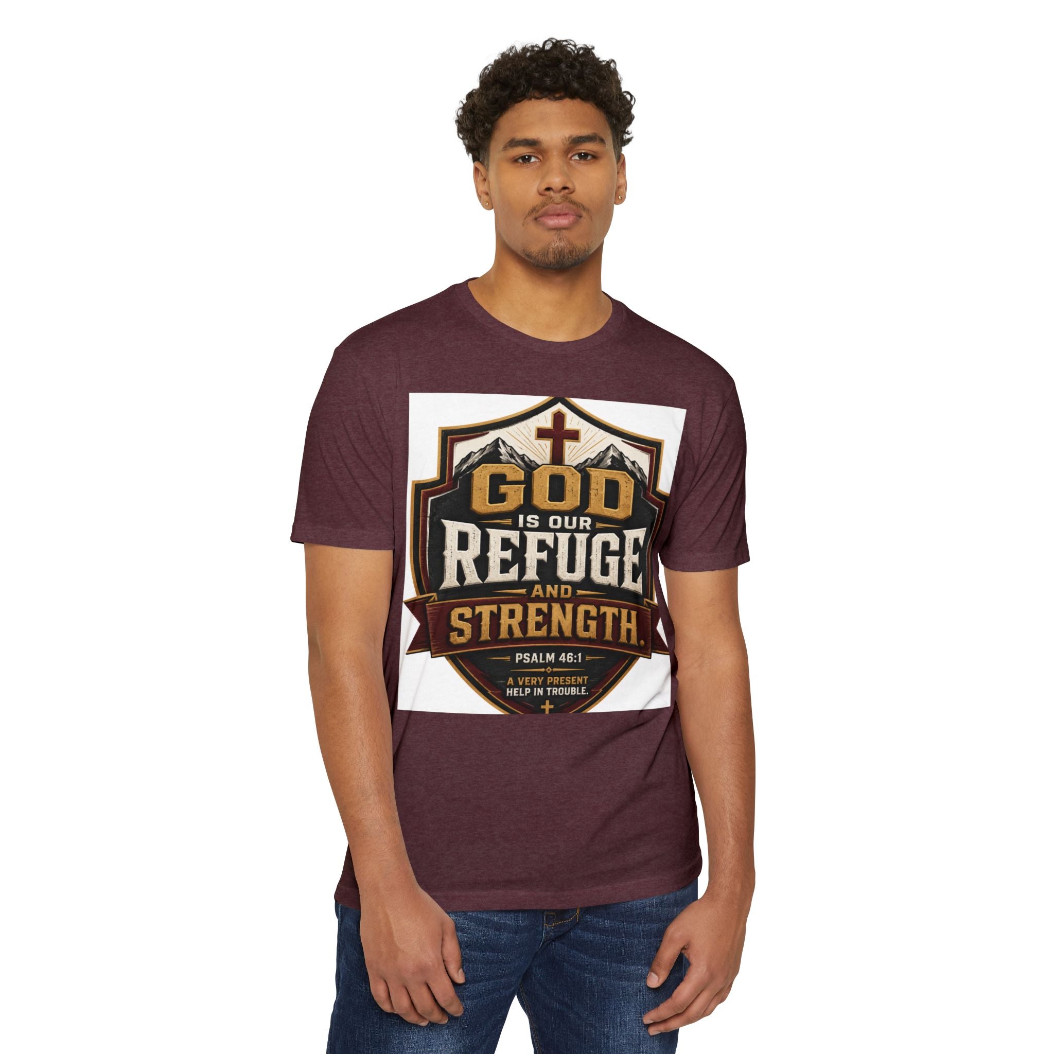 God Is Our Refuge And Strength T-Shirt — Psalm 46:1 Christian Faith Tee