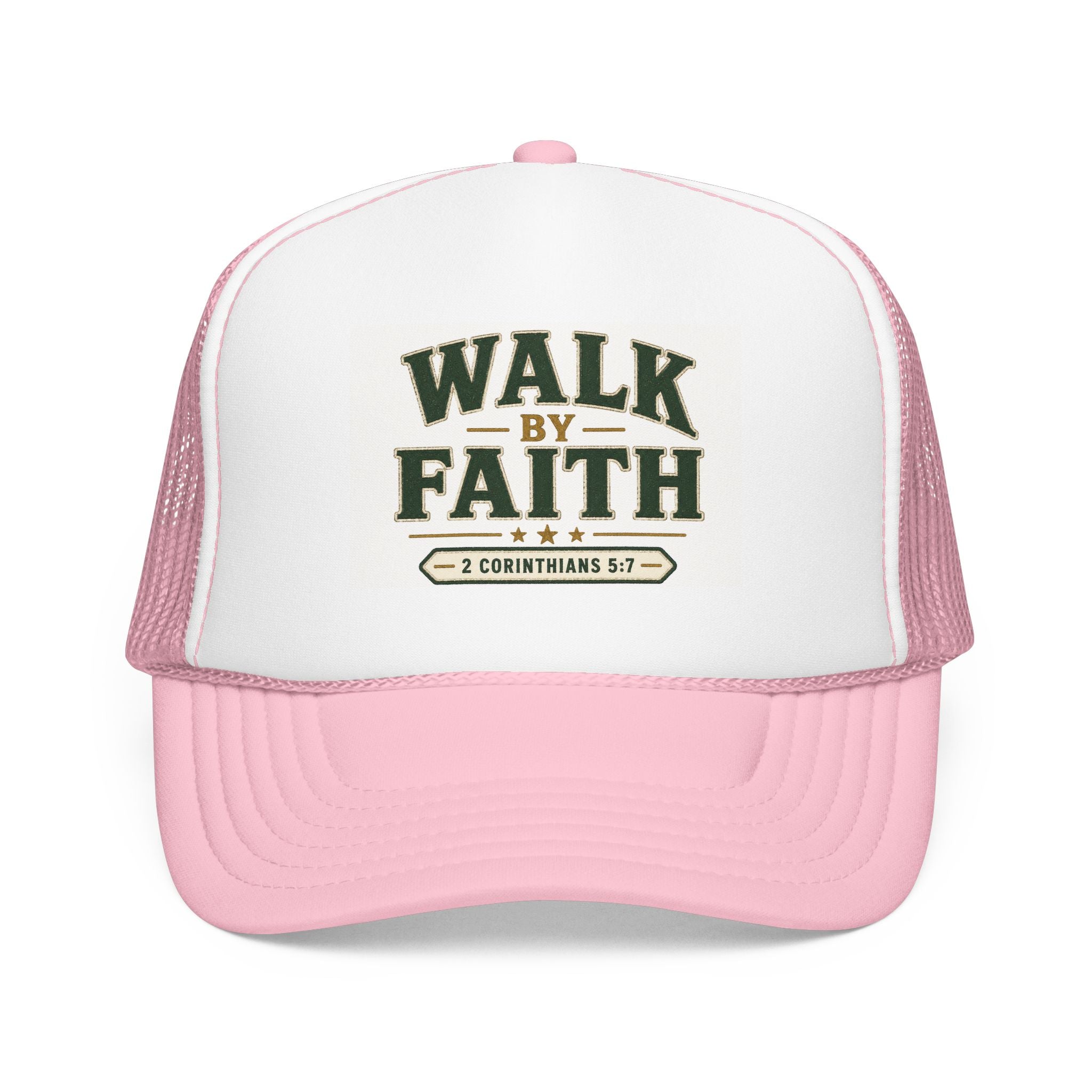 Walk By Faith Foam Trucker Hat — 2 Corinthians 5:7 Christian Cap