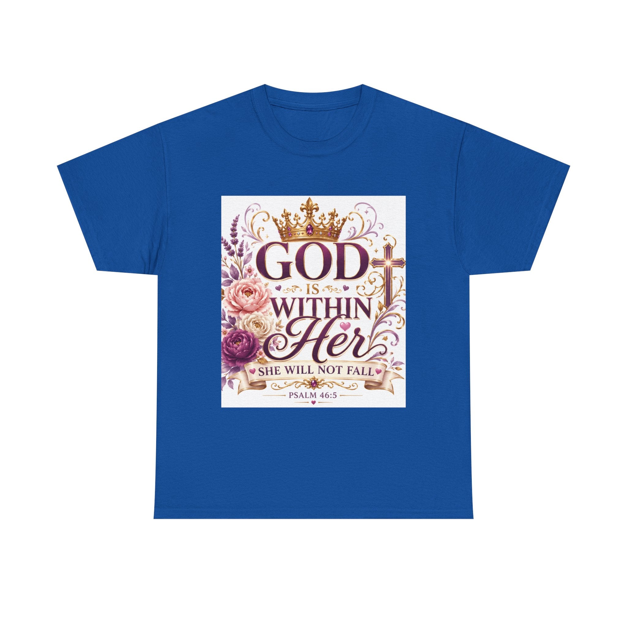 Inspirational Christian Tee - "God Is Within Her, She Will Not Fall" Floral Psalm 46:5 Shirt