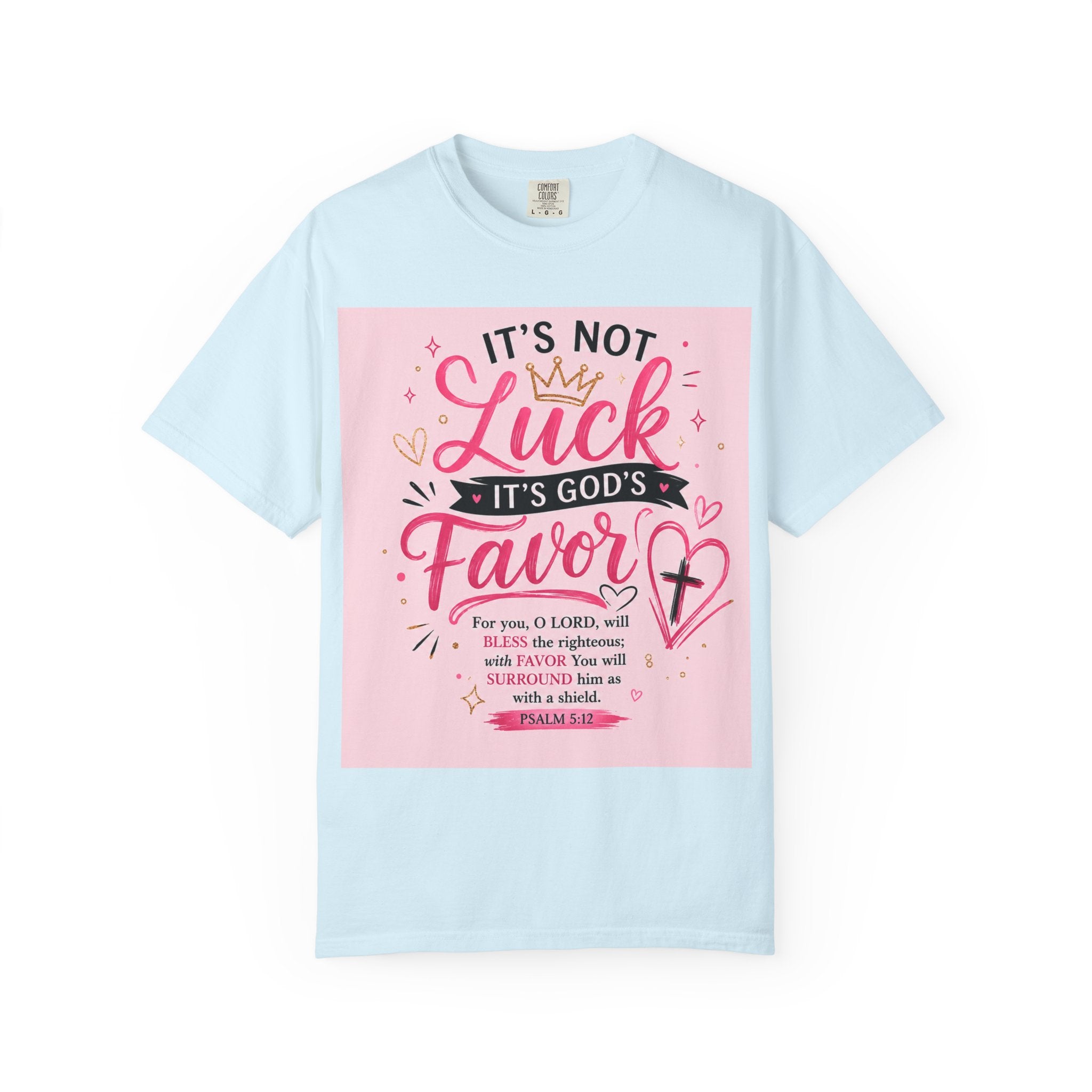 Christian Faith T-Shirt — "It's Not Luck, It's God's Favor" Inspirational Tee