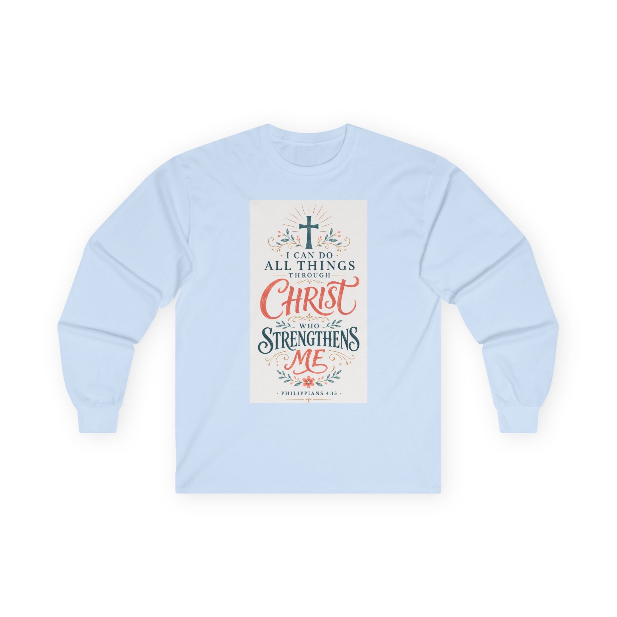 Christian Faith Long Sleeve Tee — "I Can Do All Things Through Christ" Inspirational Shirt
