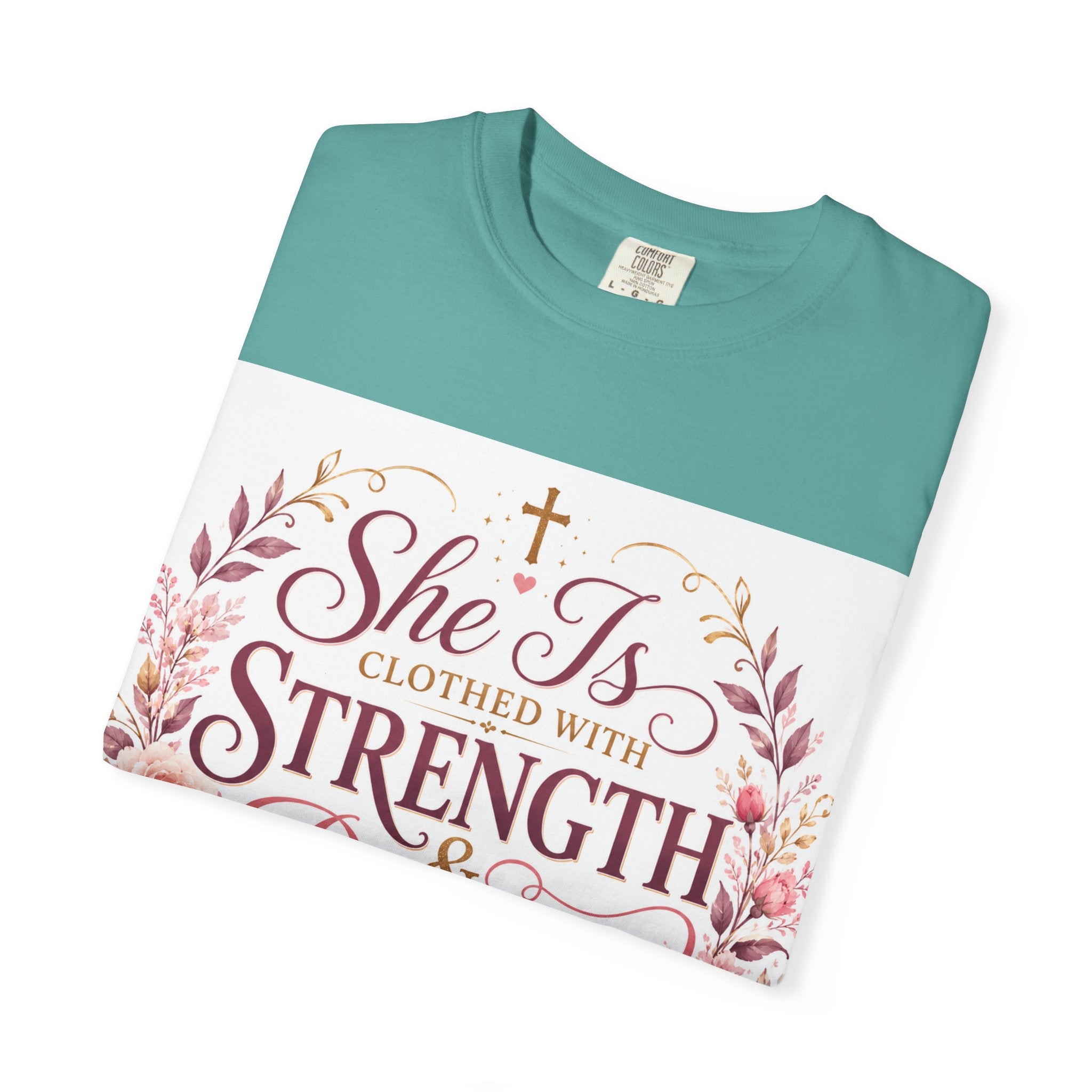 She Is Clothed With Strength & Dignity T-Shirt — Proverbs 31 Floral Christian Tee