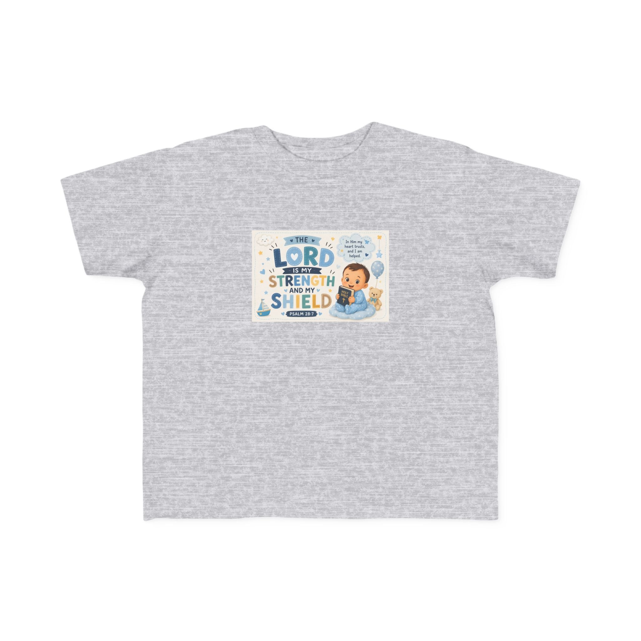Toddler Tee — "The Lord Is My Strength and Shield" Christian Faith Kids Shirt