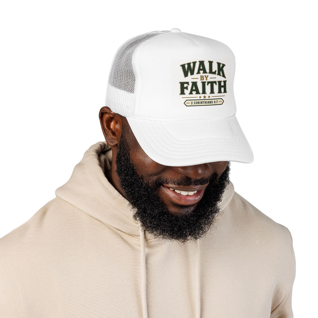 Walk By Faith Foam Trucker Hat — 2 Corinthians 5:7 Christian Cap