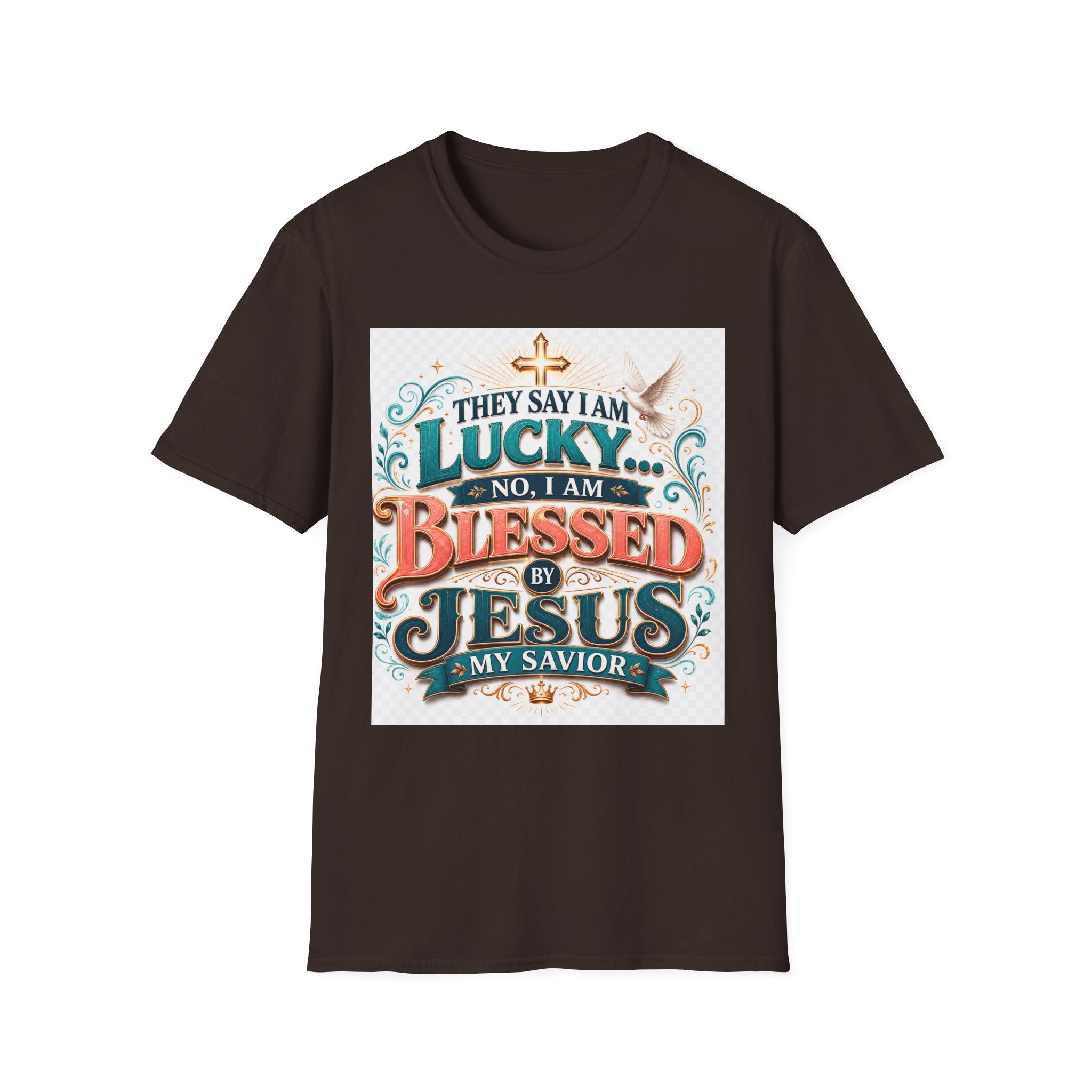 They Say I Am Lucky No, I Am Blessed T-Shirt — Christian Faith Tee