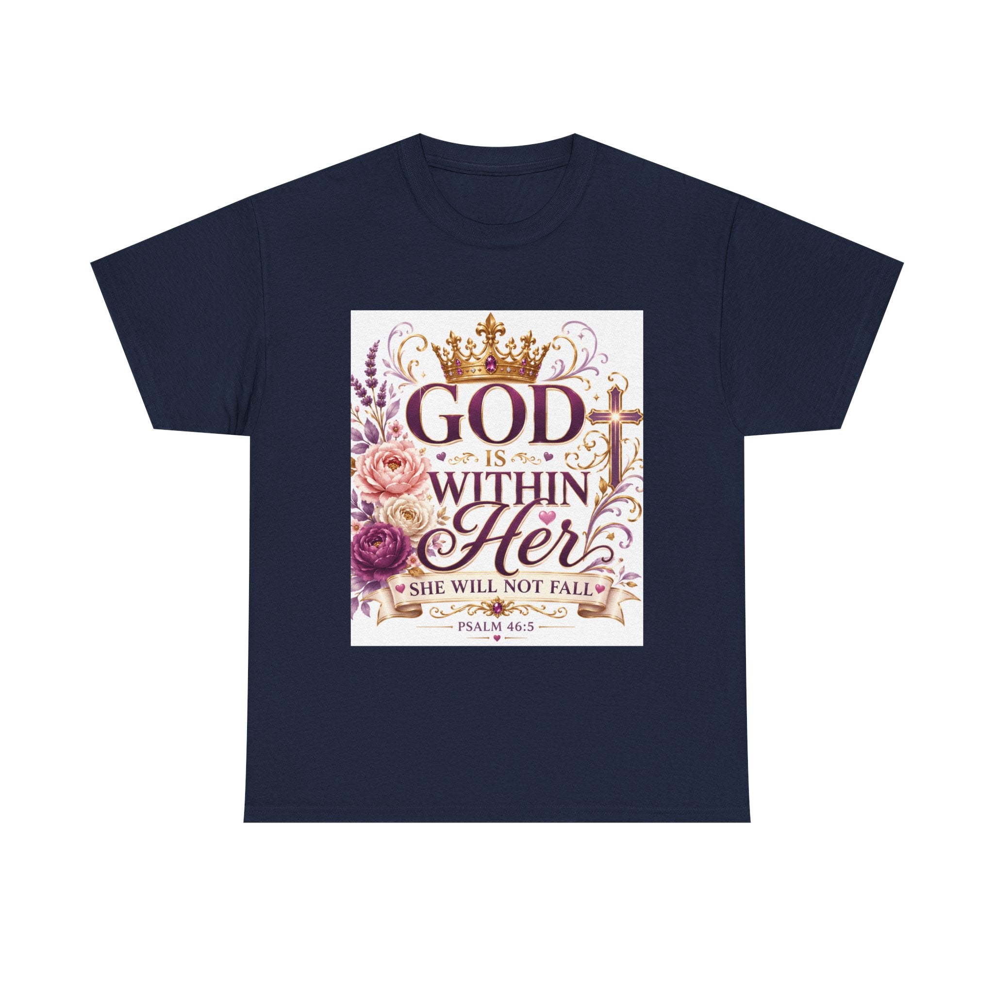 Inspirational Christian Tee - "God Is Within Her, She Will Not Fall" Floral Psalm 46:5 Shirt