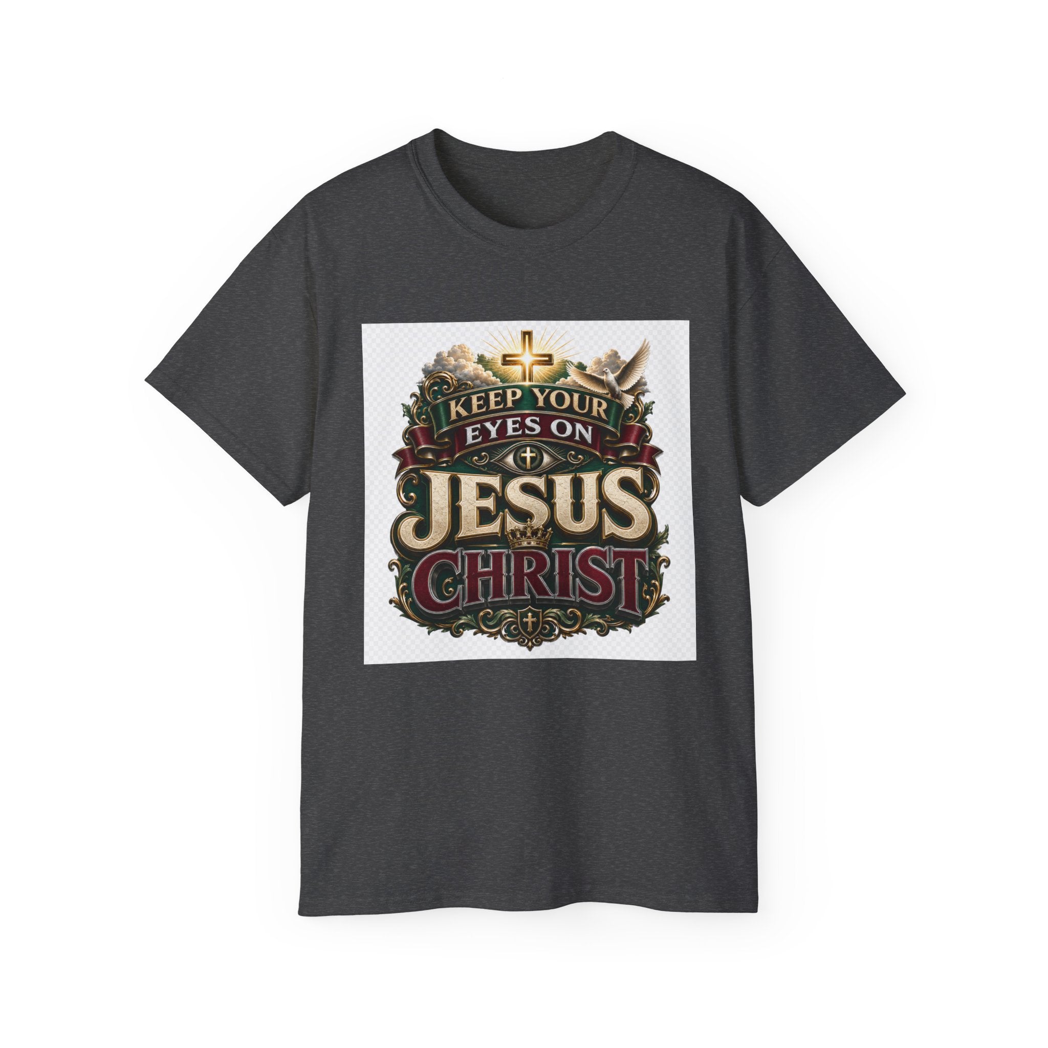 Keep Your Eyes on Jesus Christ T-Shirt — Christian Faith Graphic Tee