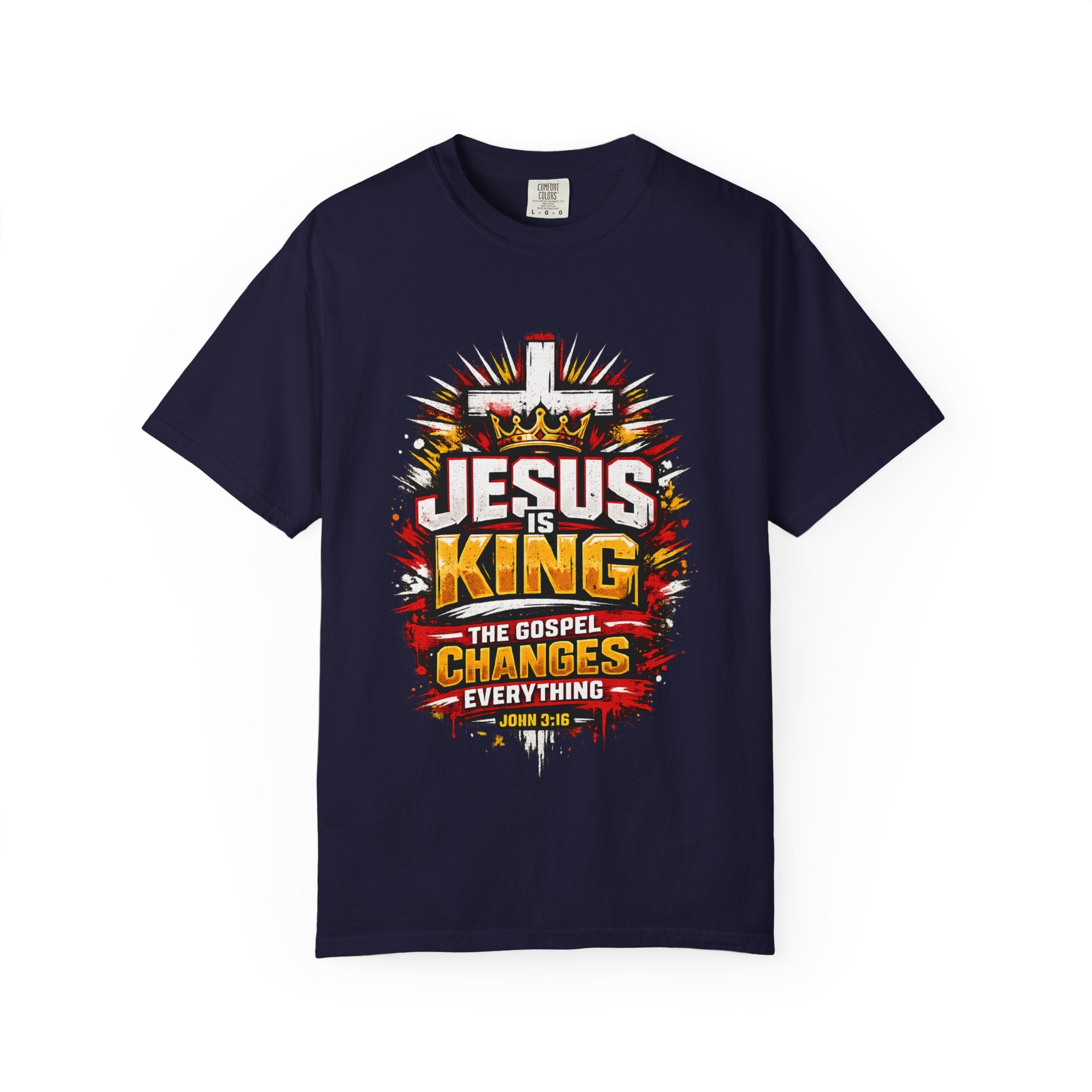 Jesus Is King T-Shirt — The Gospel Changes Everything Christian Tee
