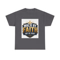 Walk By Faith T-Shirt — Christian Faith Graphic Tee ("Walk by Faith, Not by Sight")