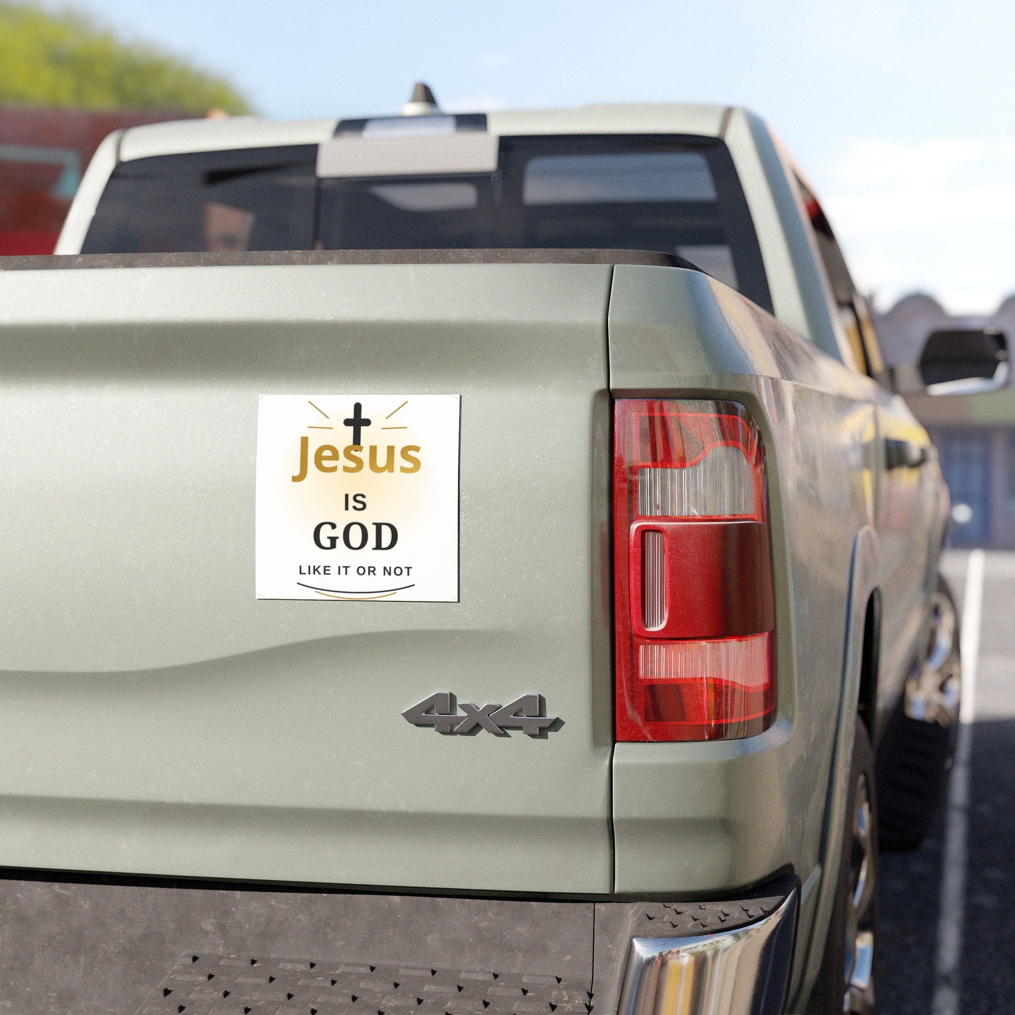 Car Magnet — "Jesus Is God Like It Or Not" Religious Vinyl Decal