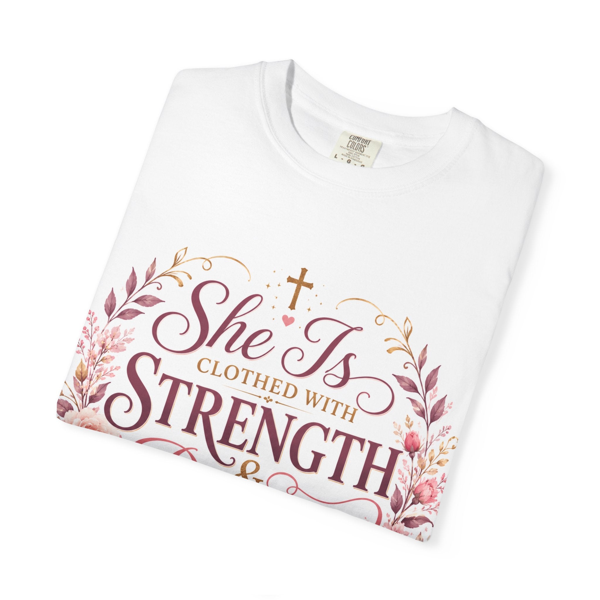 She Is Clothed With Strength & Dignity T-Shirt — Proverbs 31 Floral Christian Tee