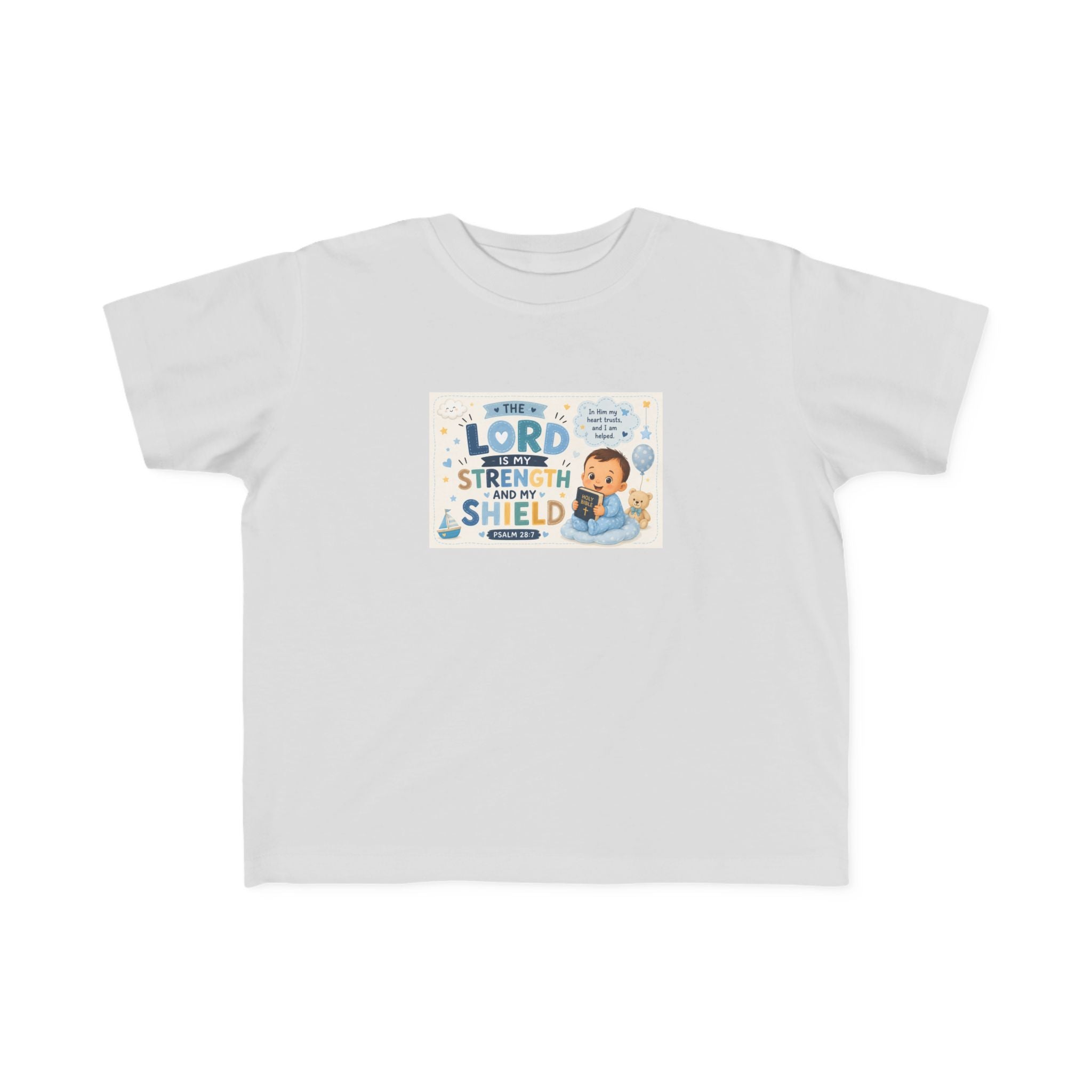 Toddler Tee — "The Lord Is My Strength and Shield" Christian Faith Kids Shirt