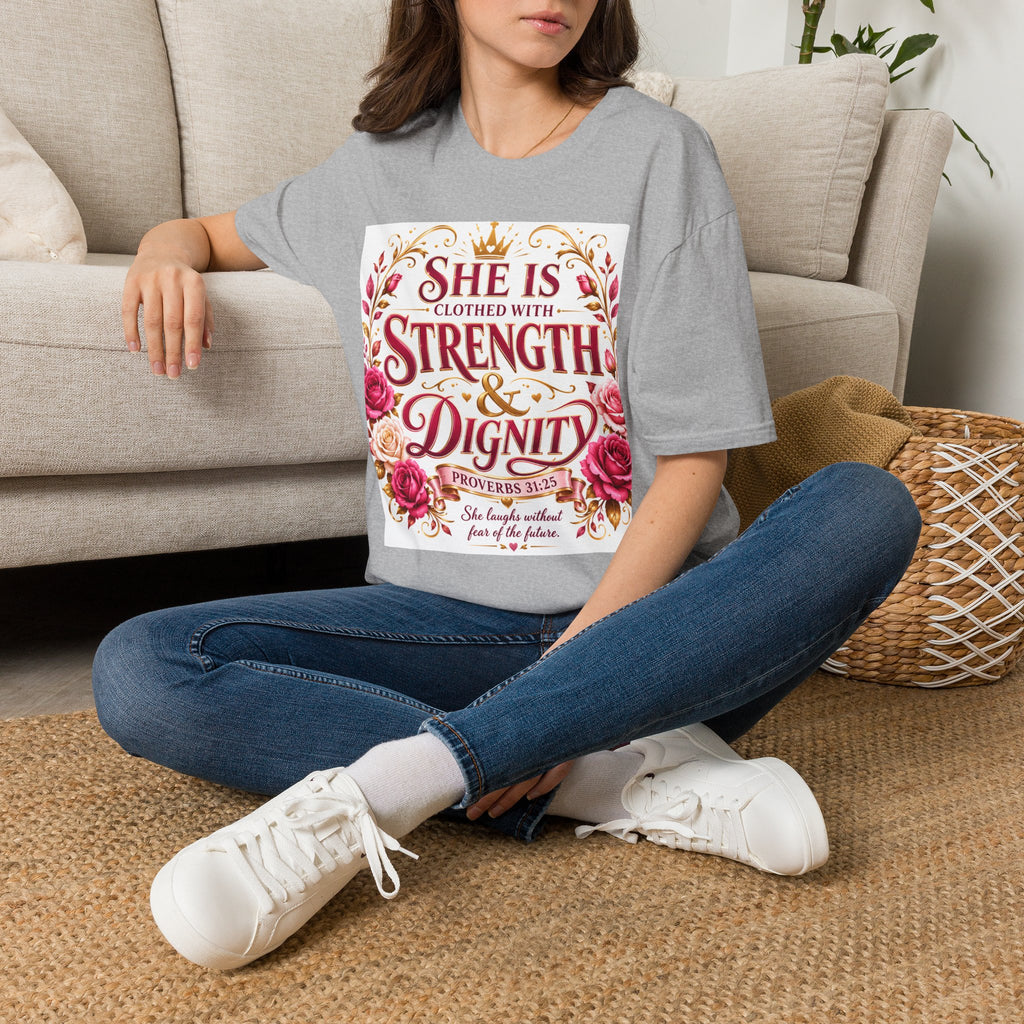 She Is Clothed With Strength & Dignity T-Shirt