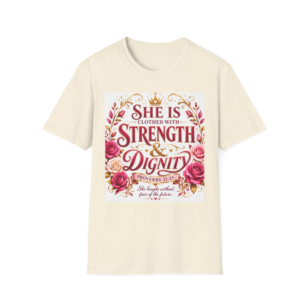 She Is Clothed With Strength & Dignity T-Shirt