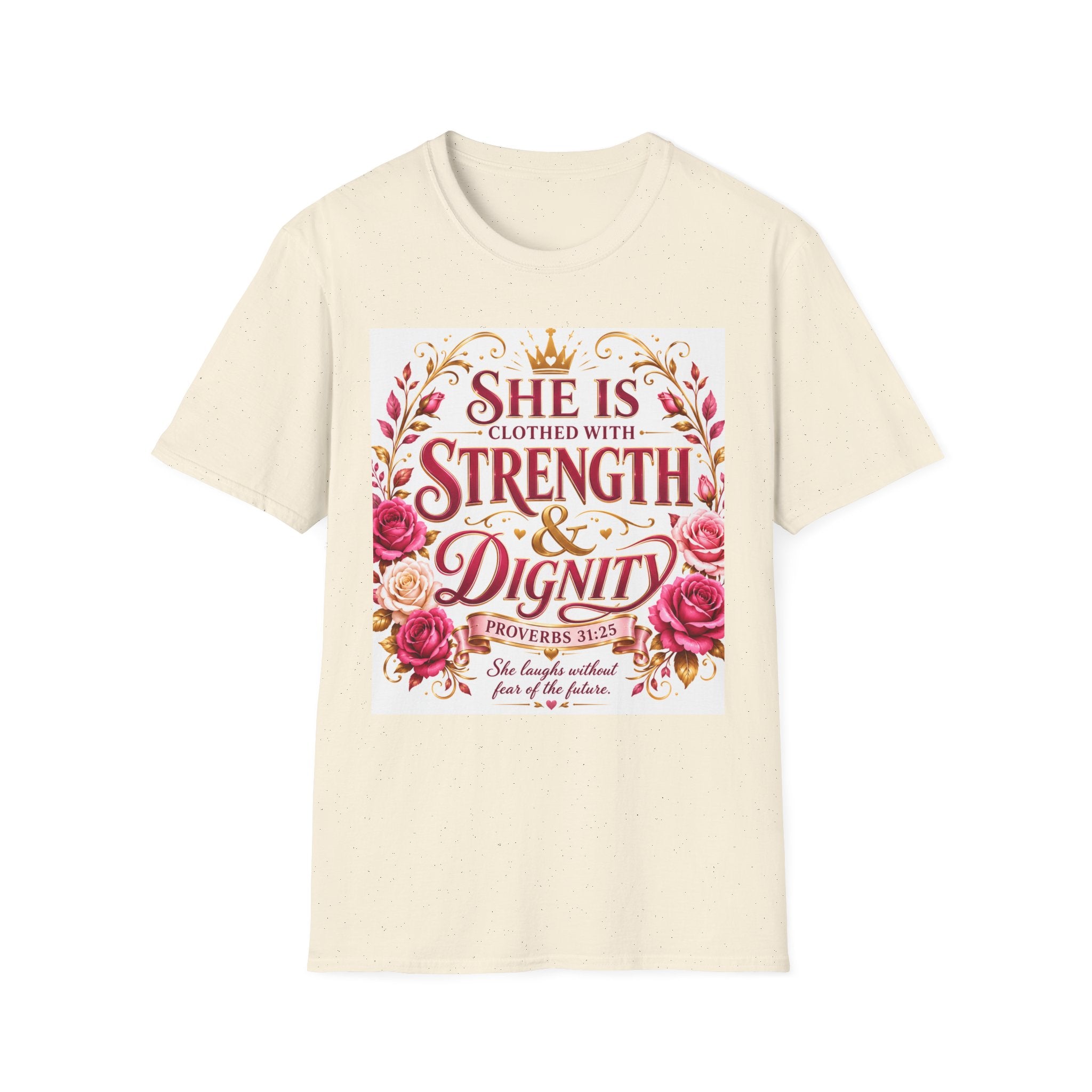 She Is Clothed With Strength & Dignity T-Shirt