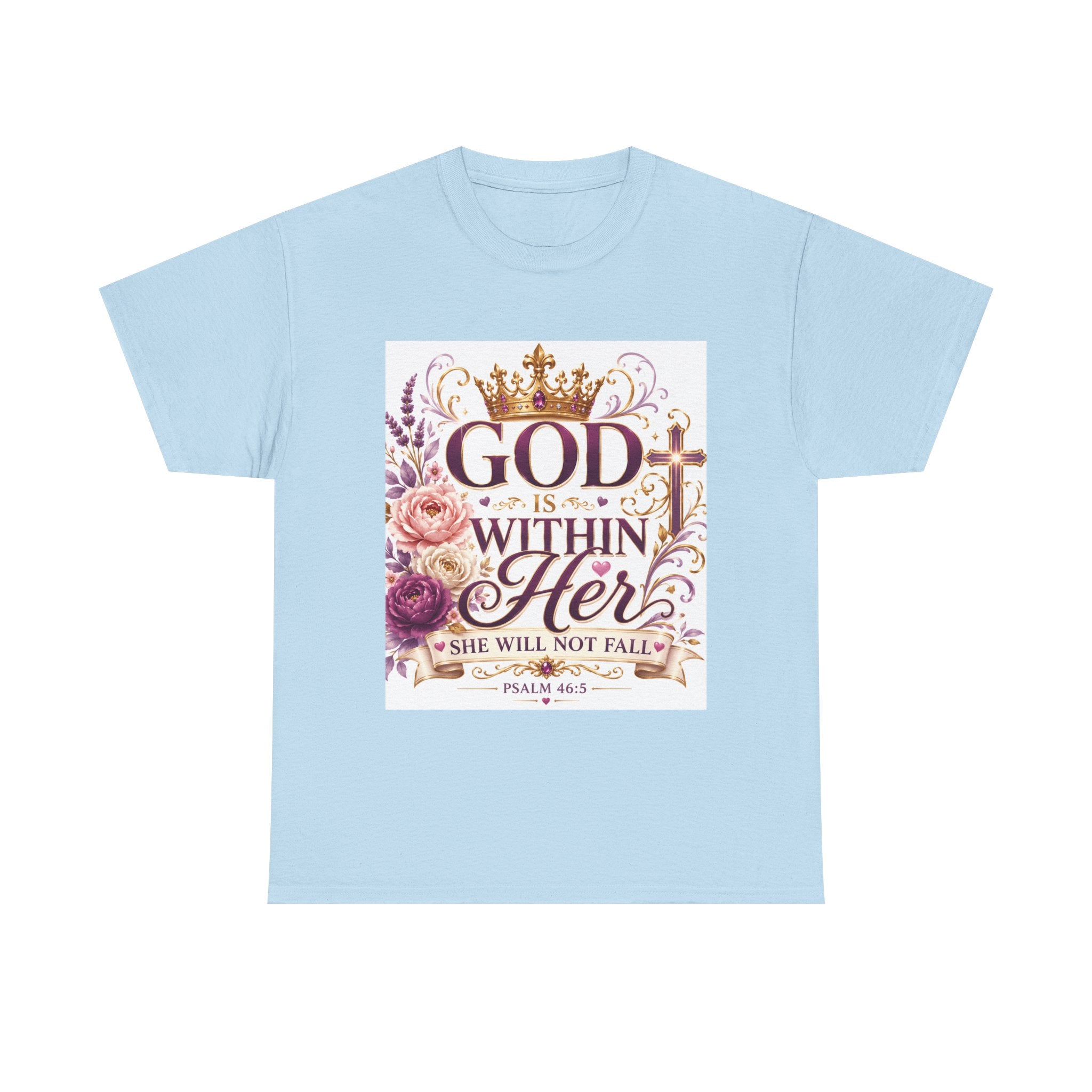 Inspirational Christian Tee - "God Is Within Her, She Will Not Fall" Floral Psalm 46:5 Shirt