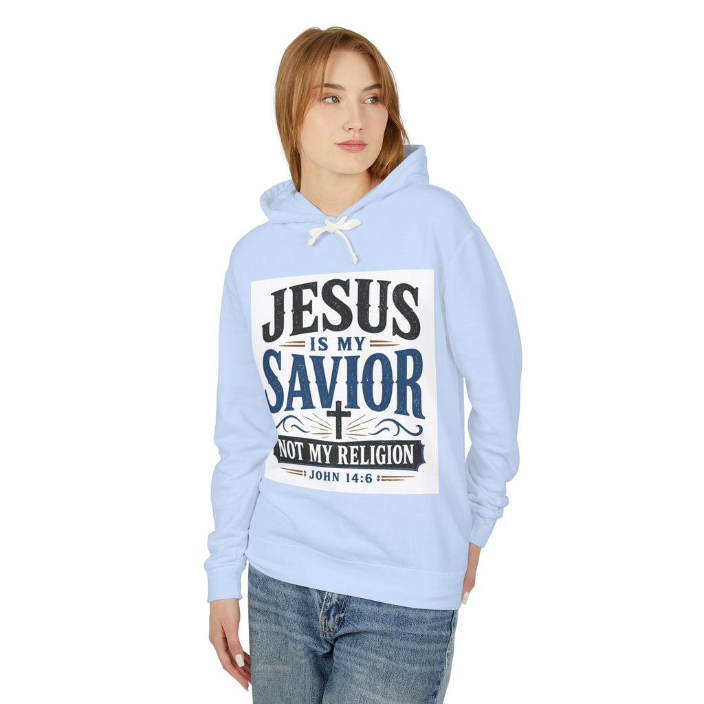 Jesus Is My Savior Hoodie — "Not My Religion" Christian Faith Sweatshirt (John 14:6)
