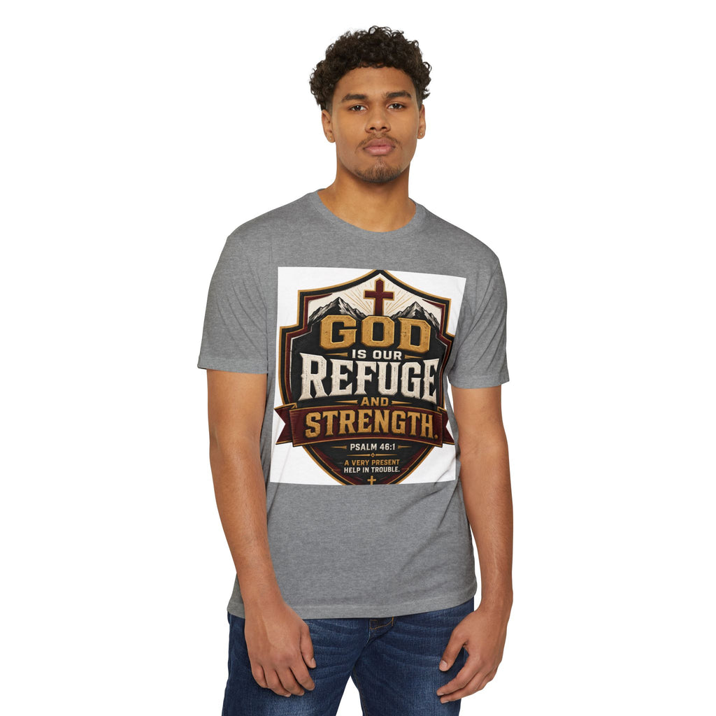 God Is Our Refuge And Strength T-Shirt — Psalm 46:1 Christian Faith Tee
