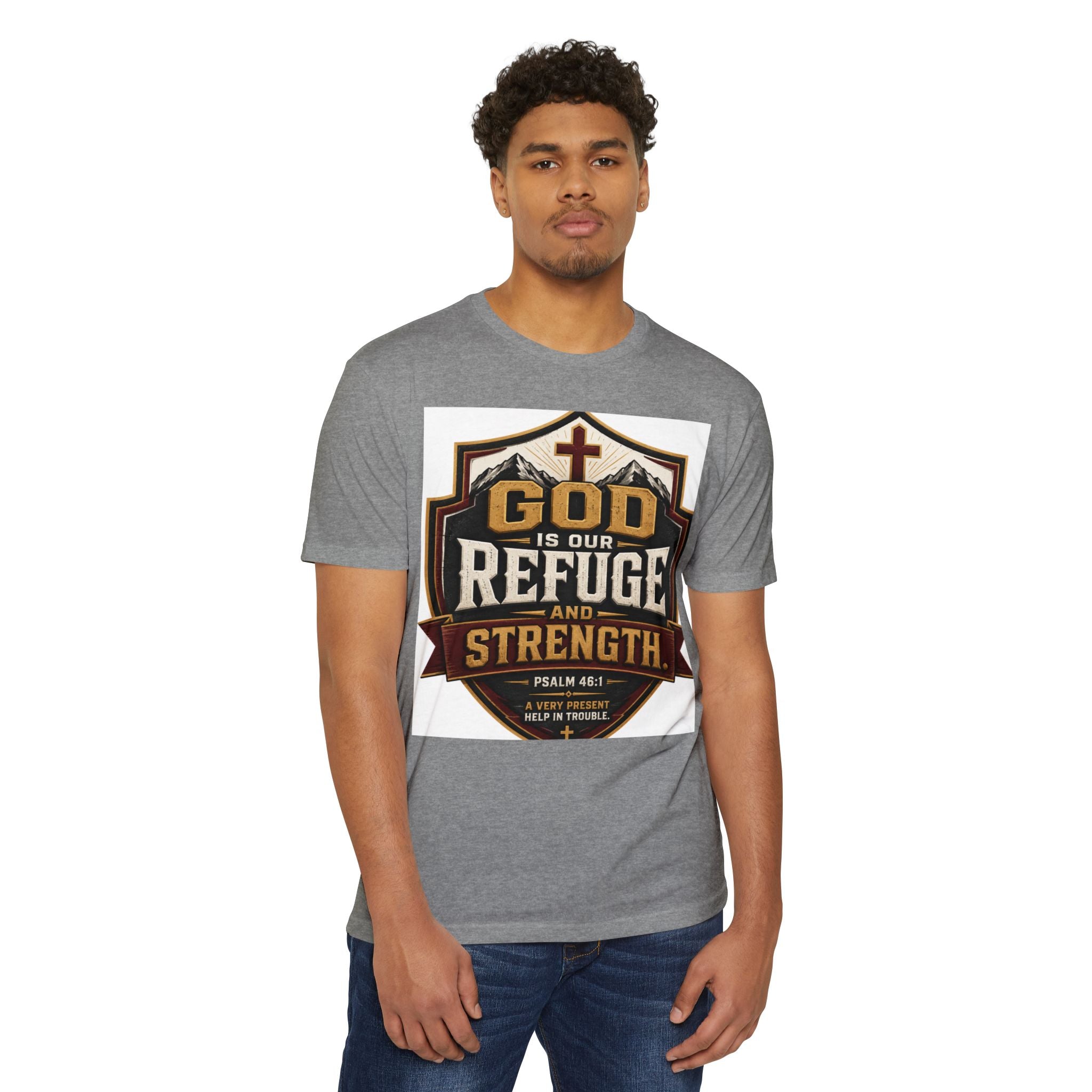God Is Our Refuge And Strength T-Shirt — Psalm 46:1 Christian Faith Tee