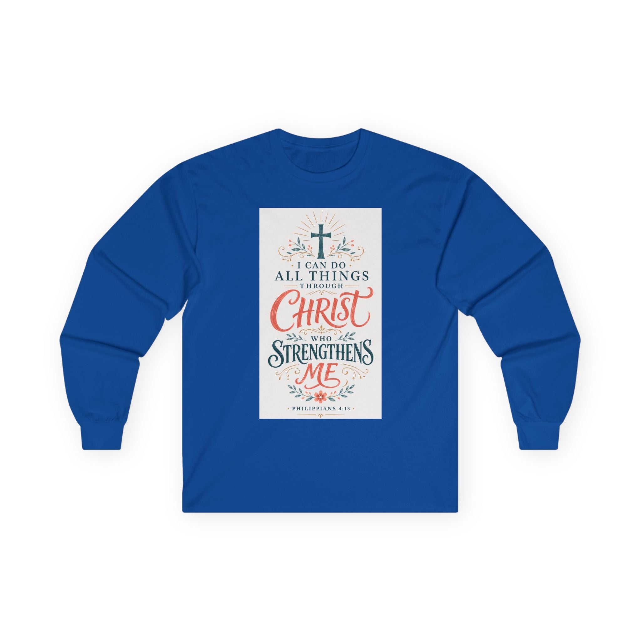 Christian Faith Long Sleeve Tee — "I Can Do All Things Through Christ" Inspirational Shirt
