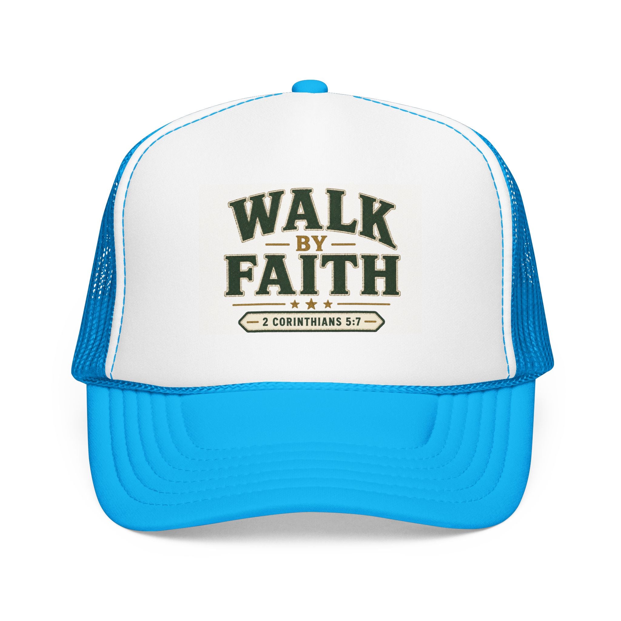 Walk By Faith Foam Trucker Hat — 2 Corinthians 5:7 Christian Cap