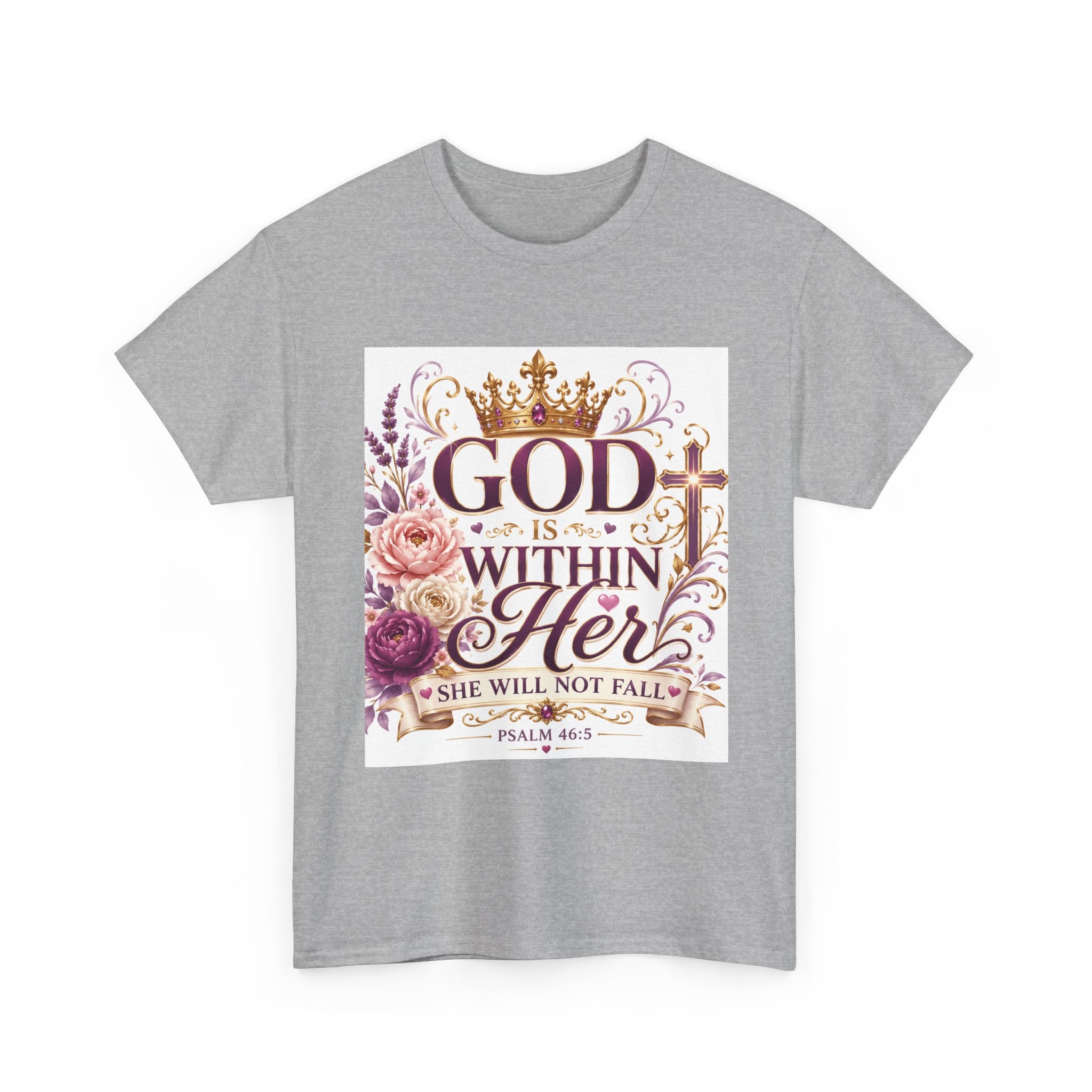 Inspirational Christian Tee - "God Is Within Her, She Will Not Fall" Floral Psalm 46:5 Shirt