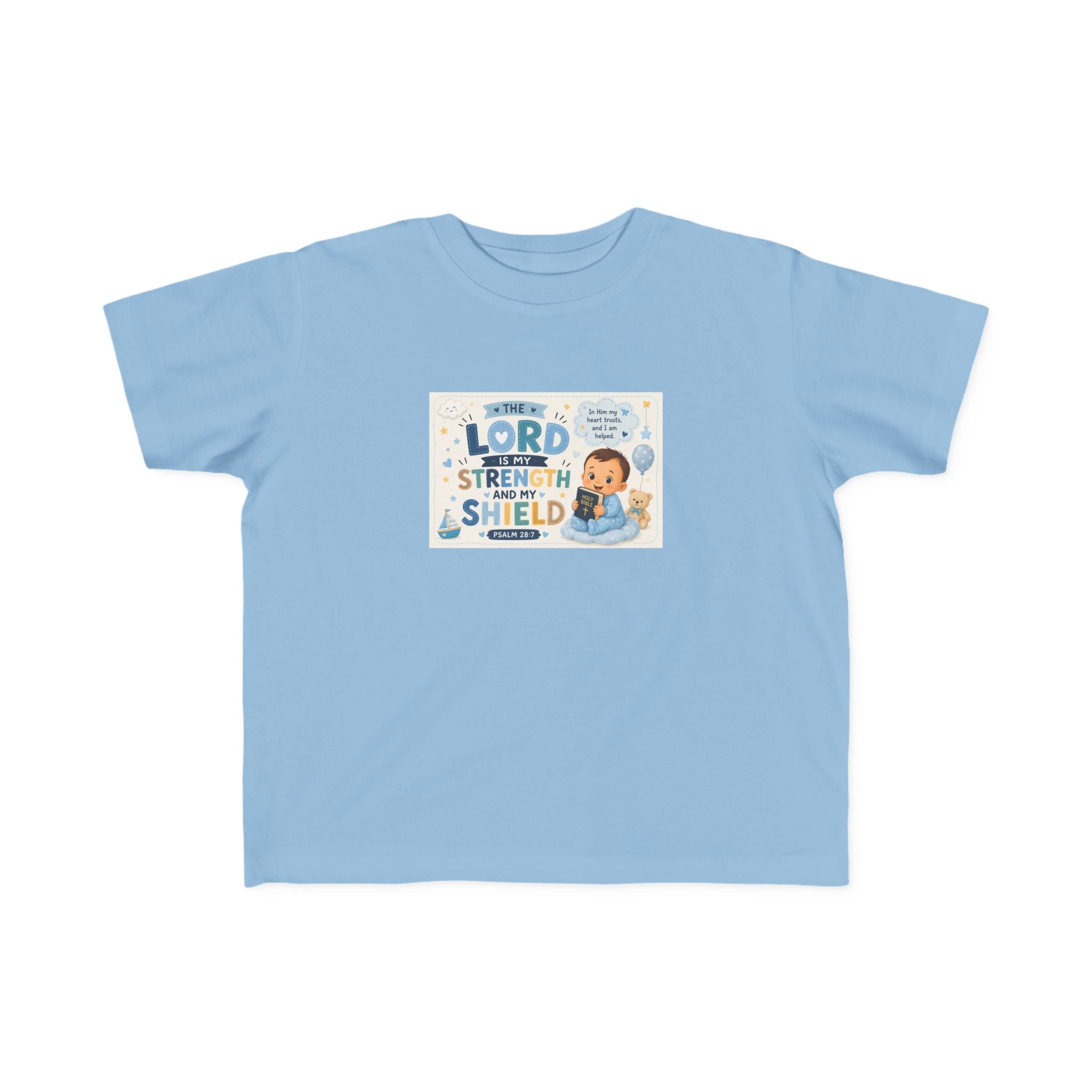 Toddler Tee — "The Lord Is My Strength and Shield" Christian Faith Kids Shirt
