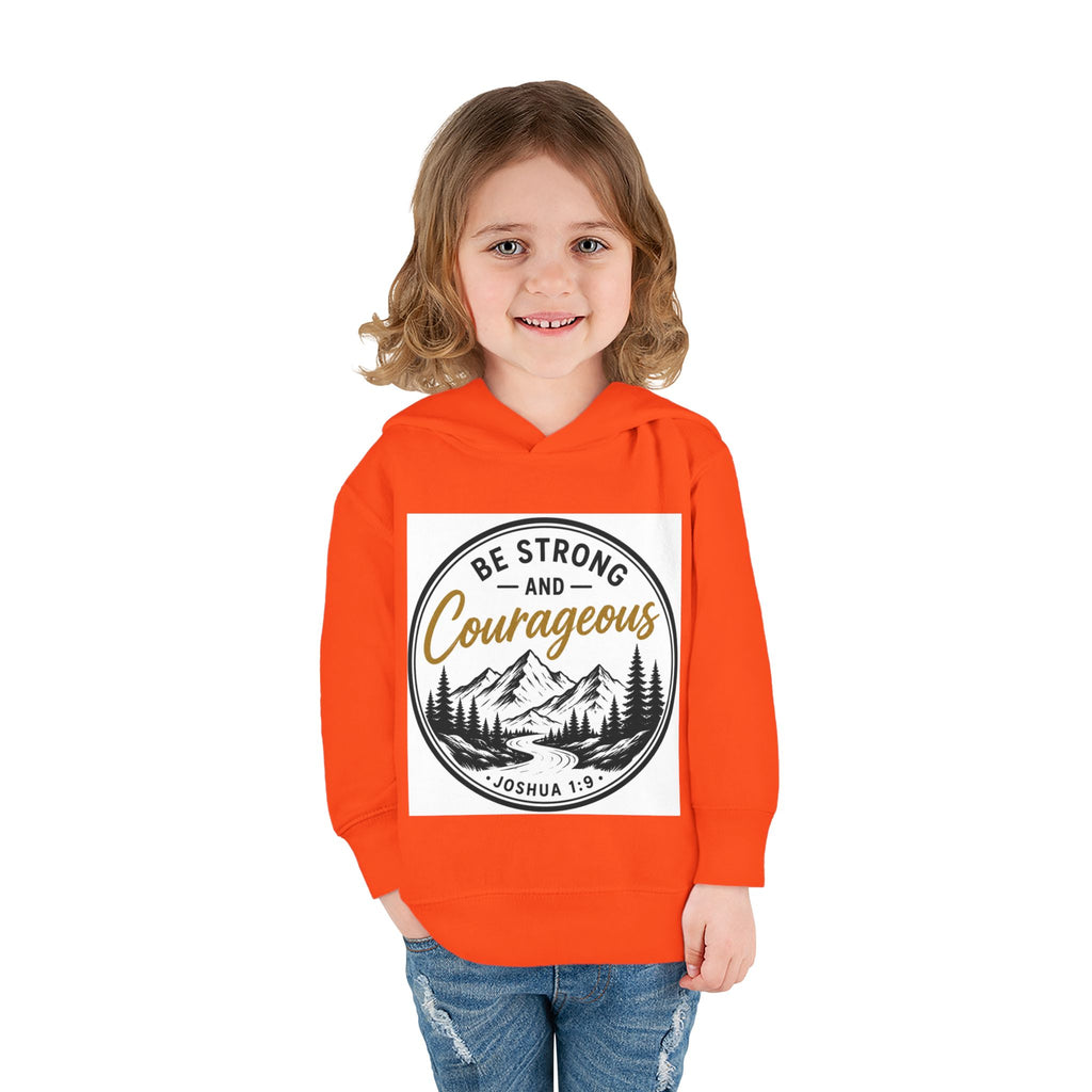 Be Strong and Courageous Toddler Hoodie — Joshua 1:9 Mountain Faith Pullover