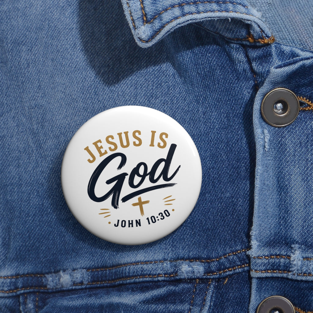 Jesus Is God Pin Button — John 10:30 Christian Faith Lapel Pin