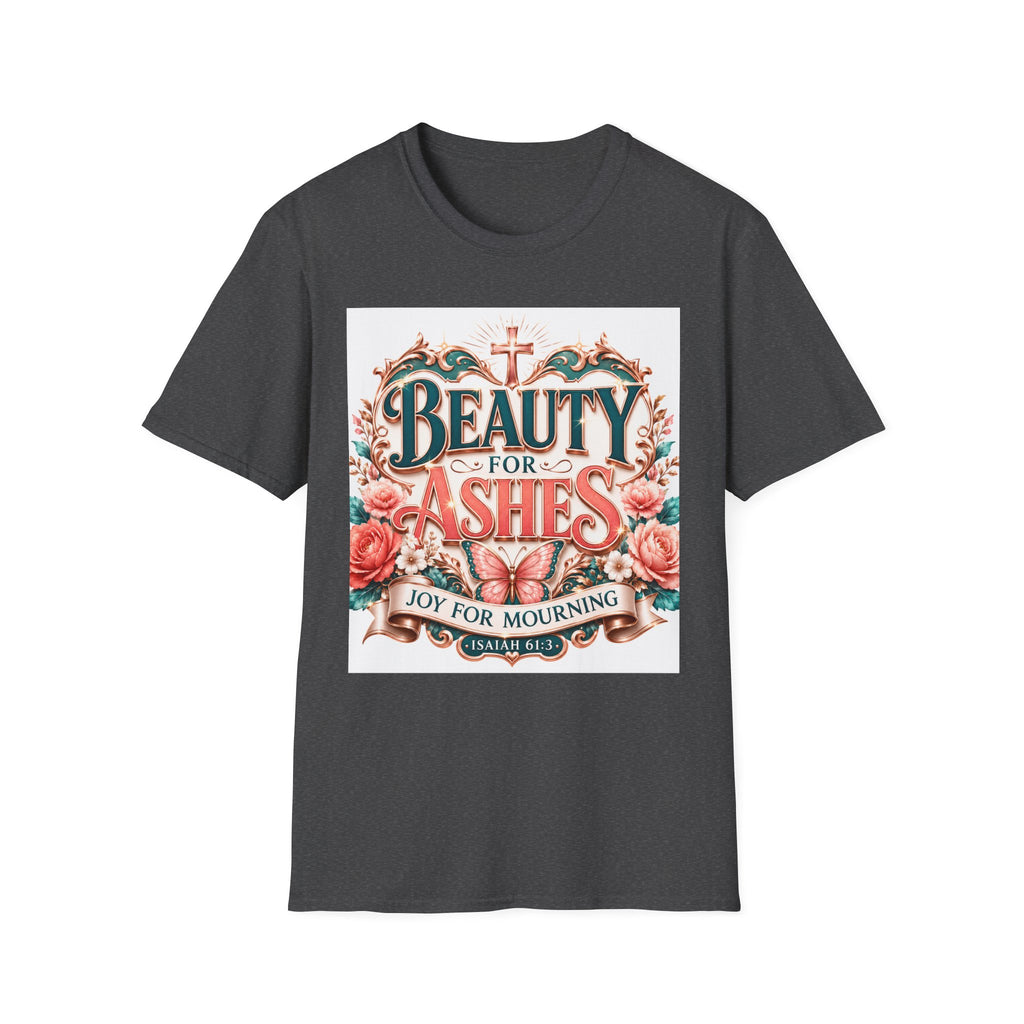 Beauty for Ashes T-Shirt — Christian Faith Floral Tee (Joy for Mourning)