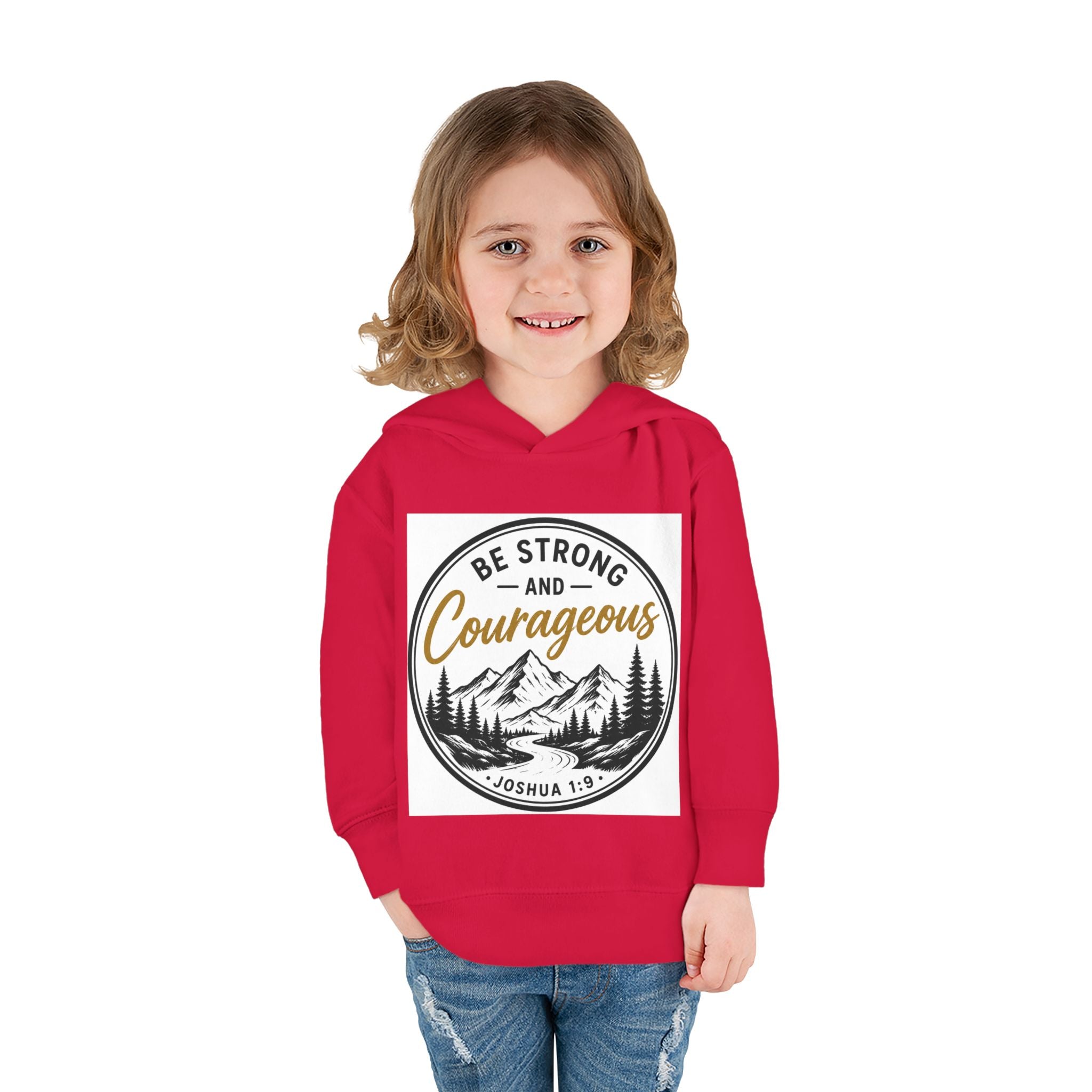 Be Strong and Courageous Toddler Hoodie — Joshua 1:9 Mountain Faith Pullover